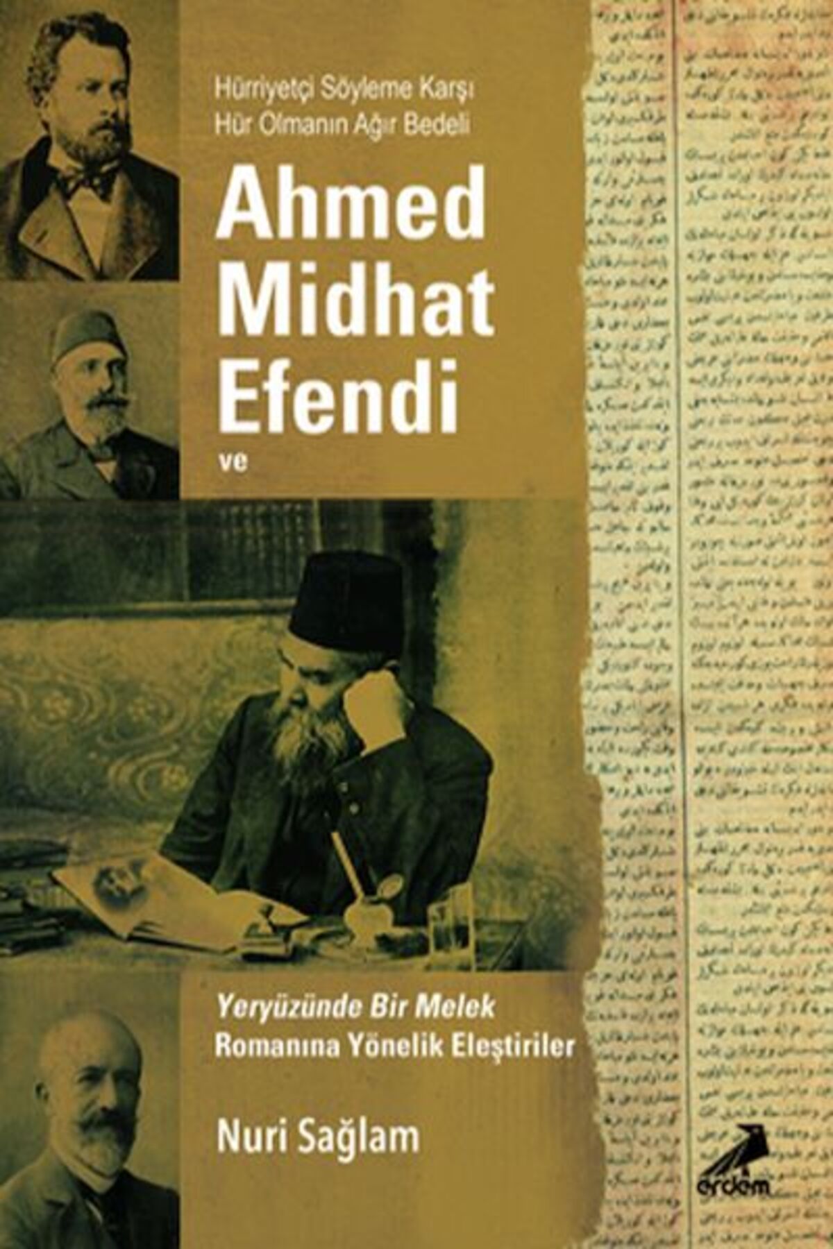 Erdem Yayınları Ahmed Midhad Efendi Ve Yeryüzünde Bir Melek Rom. Yönelik Eleşt.