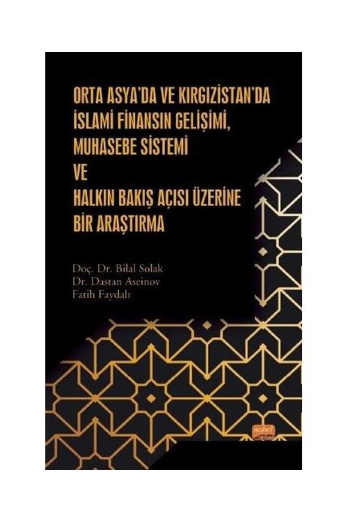 Nobel Bilimsel Eserler Orta Asyada ve Kırgızistanda İslami Finansın Gelişimi Muhasebe Sistemi ve Halkın