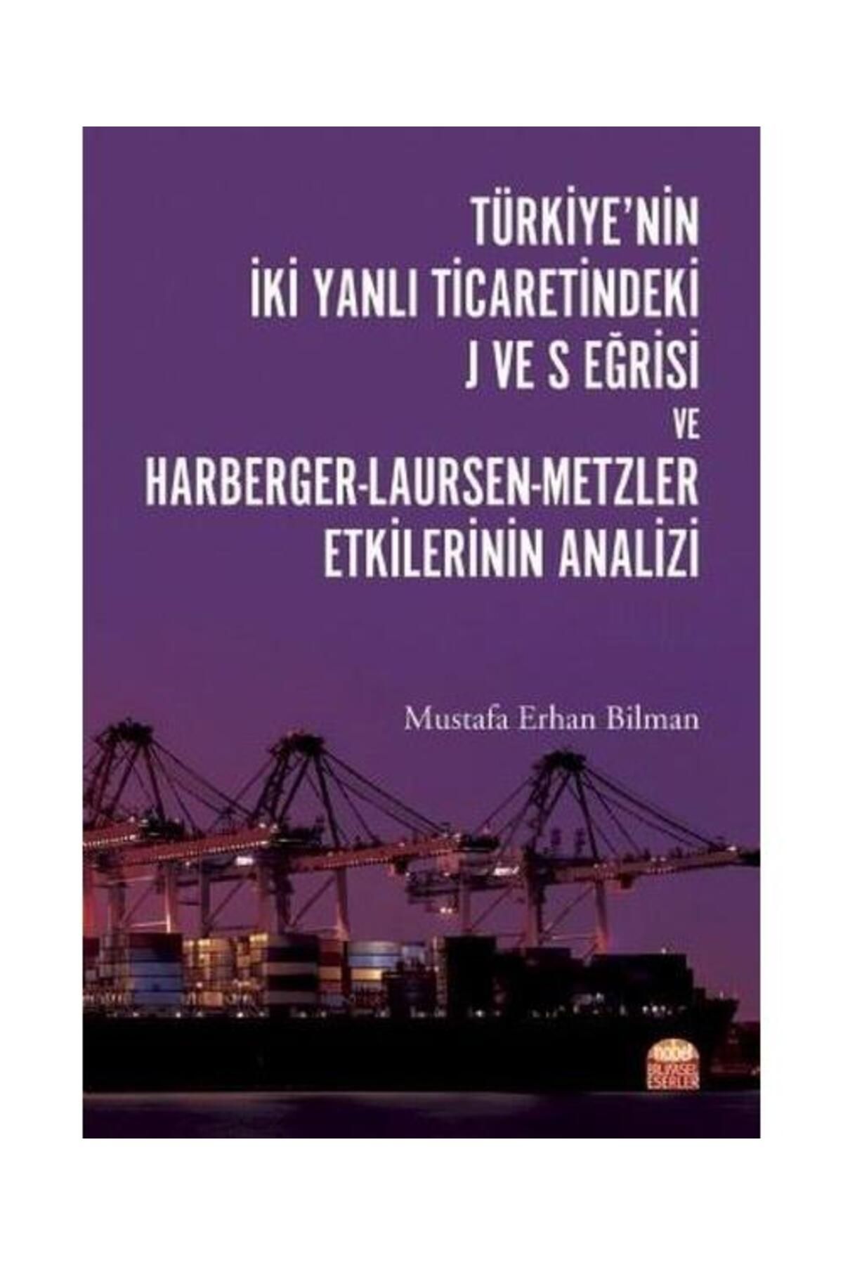 Nobel Bilimsel Eserler Türkiyenin İki Yanlı Ticaretindeki J ve S Eğrisi ve Harberger Laursen Metzler