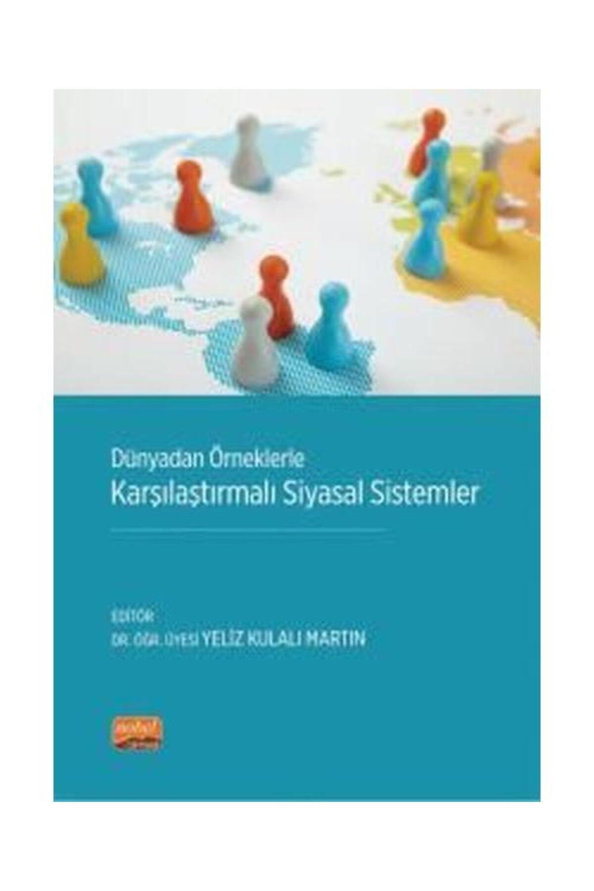 Nobel Bilimsel Eserler Dünyadan Örneklerle Karşılaştırmalı Siyasal Sistemler