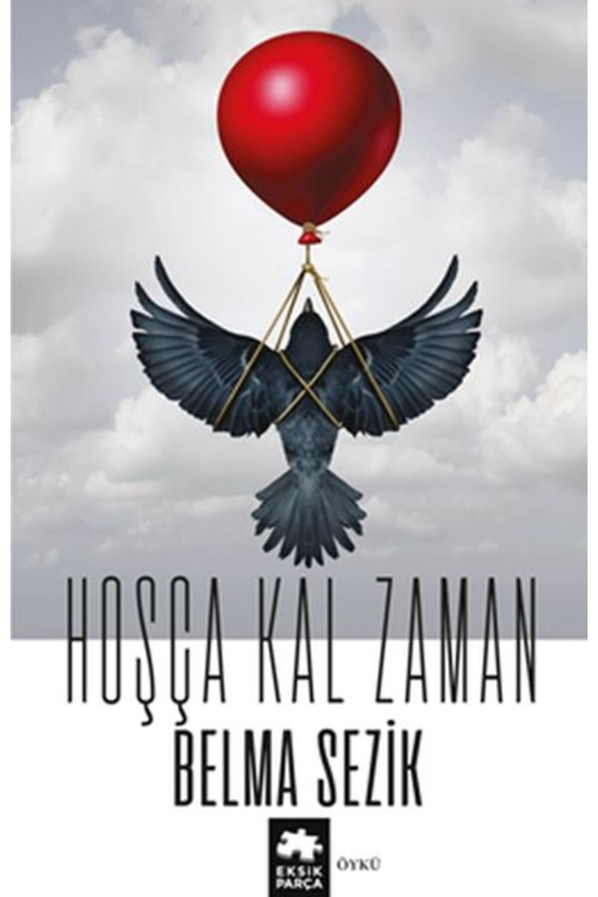 Eksik Parça Yayınları Hoşça Kal Zaman