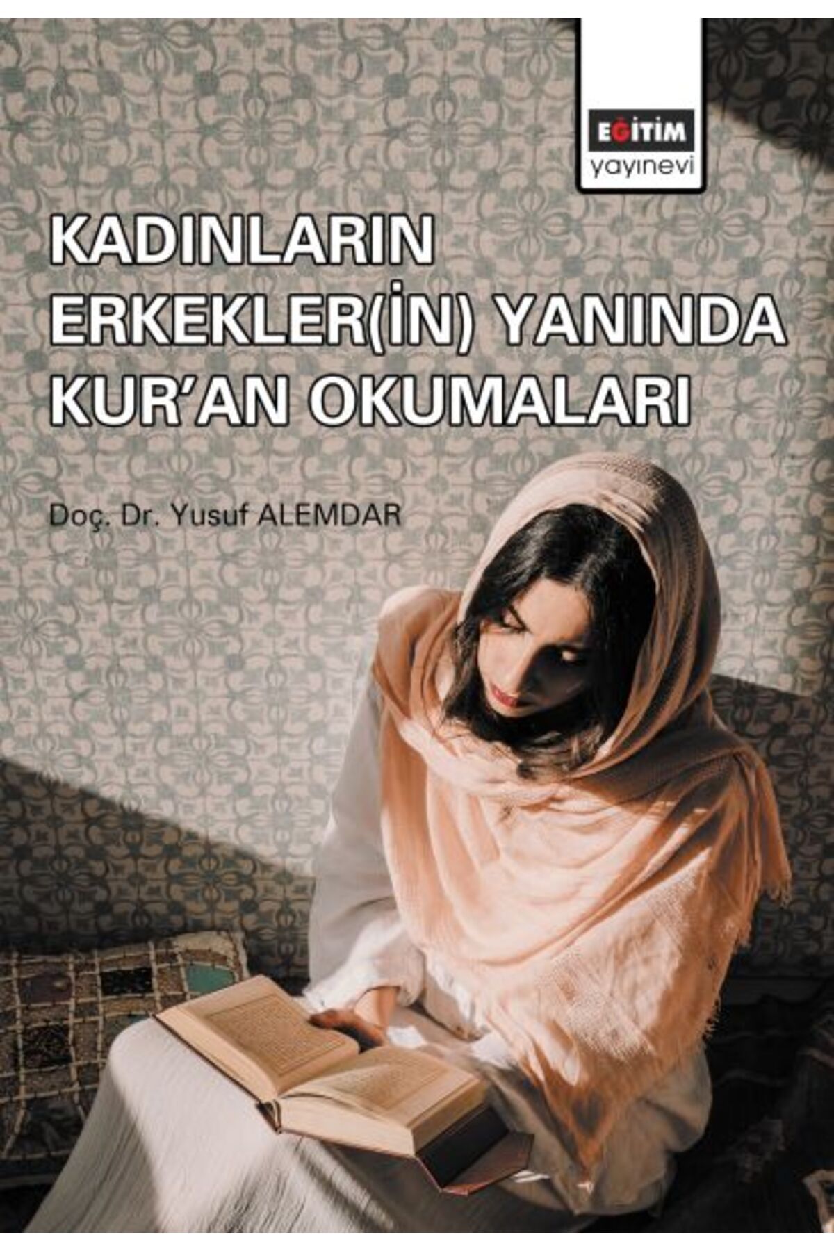 Eğitim Yayınevi Kadınların Erkekler(in) Yanında Kur'an Okumaları