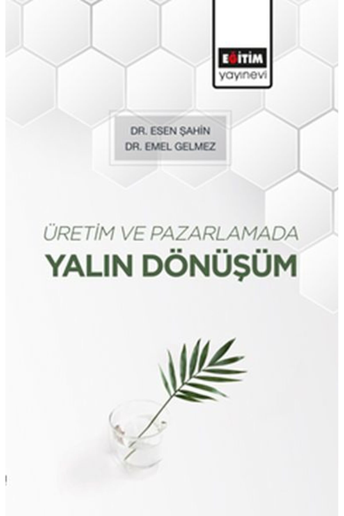Eğitim Yayınevi Üretim ve Pazarlamada Yalın Dönüşüm