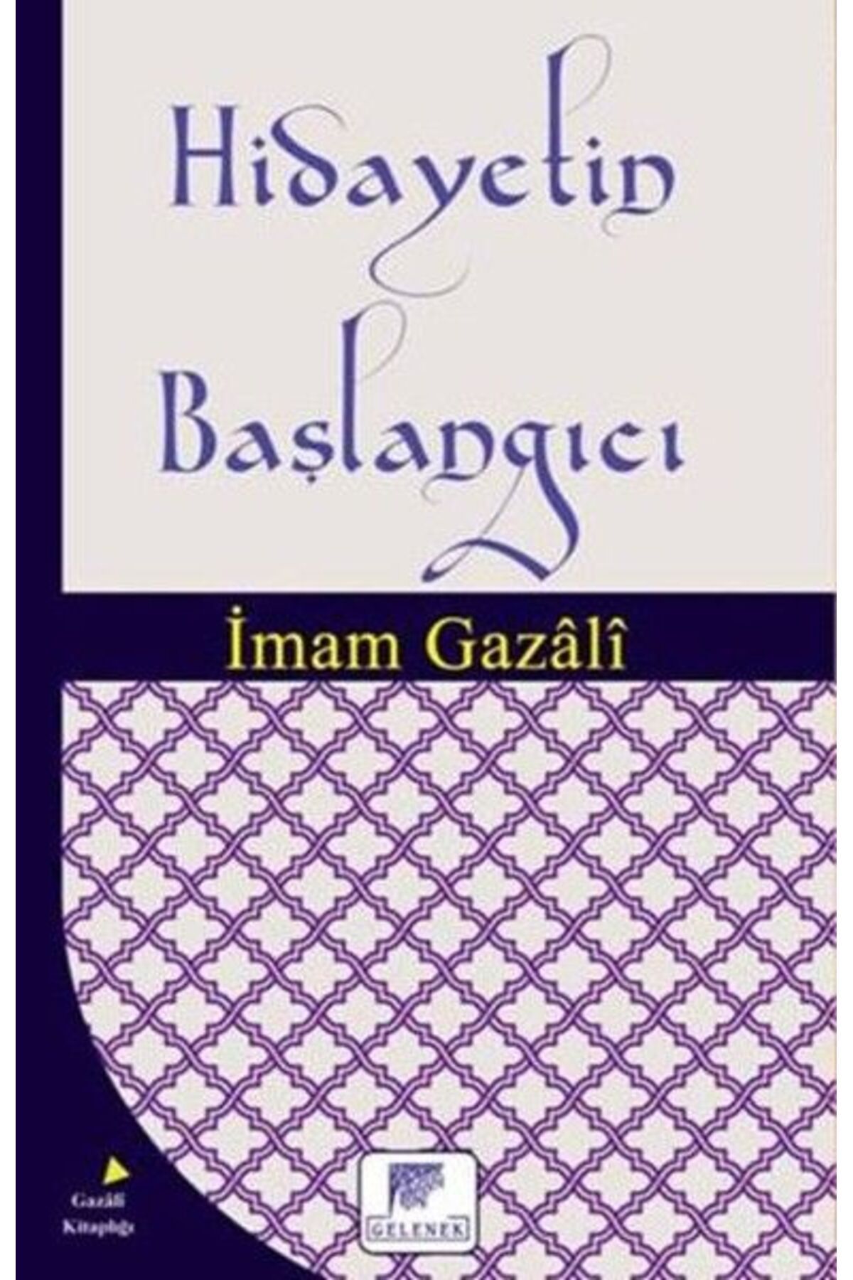 Gelenek Yayıncılık Hidayetin Başlangıcı
