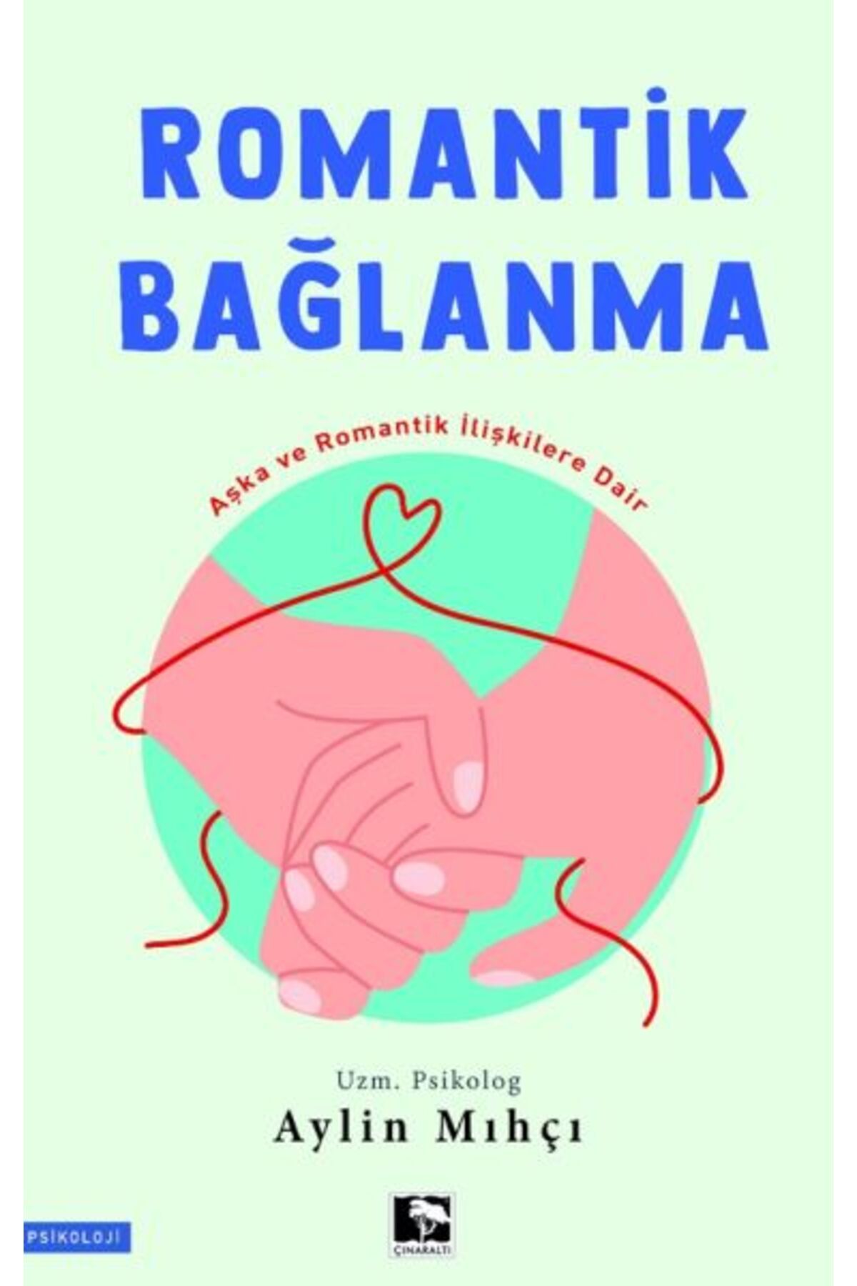 Çınaraltı Yayınları Romantik Bağlanma