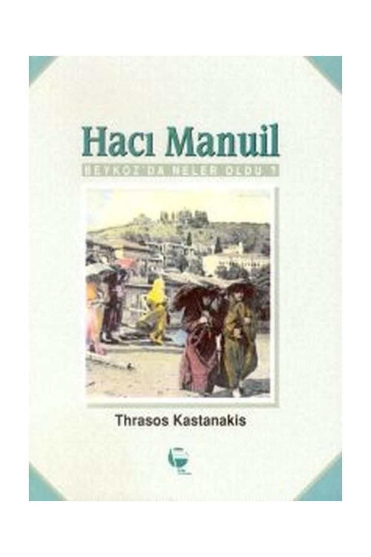 Belge Yayınları Hacı Manuil Beykoz'da Neler Oldu?