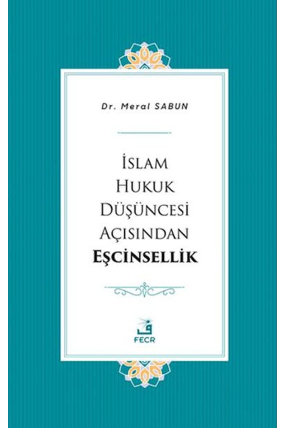 Fecr Yayınları İslam Hukuk Düşüncesi Açısından Eşcinsellik