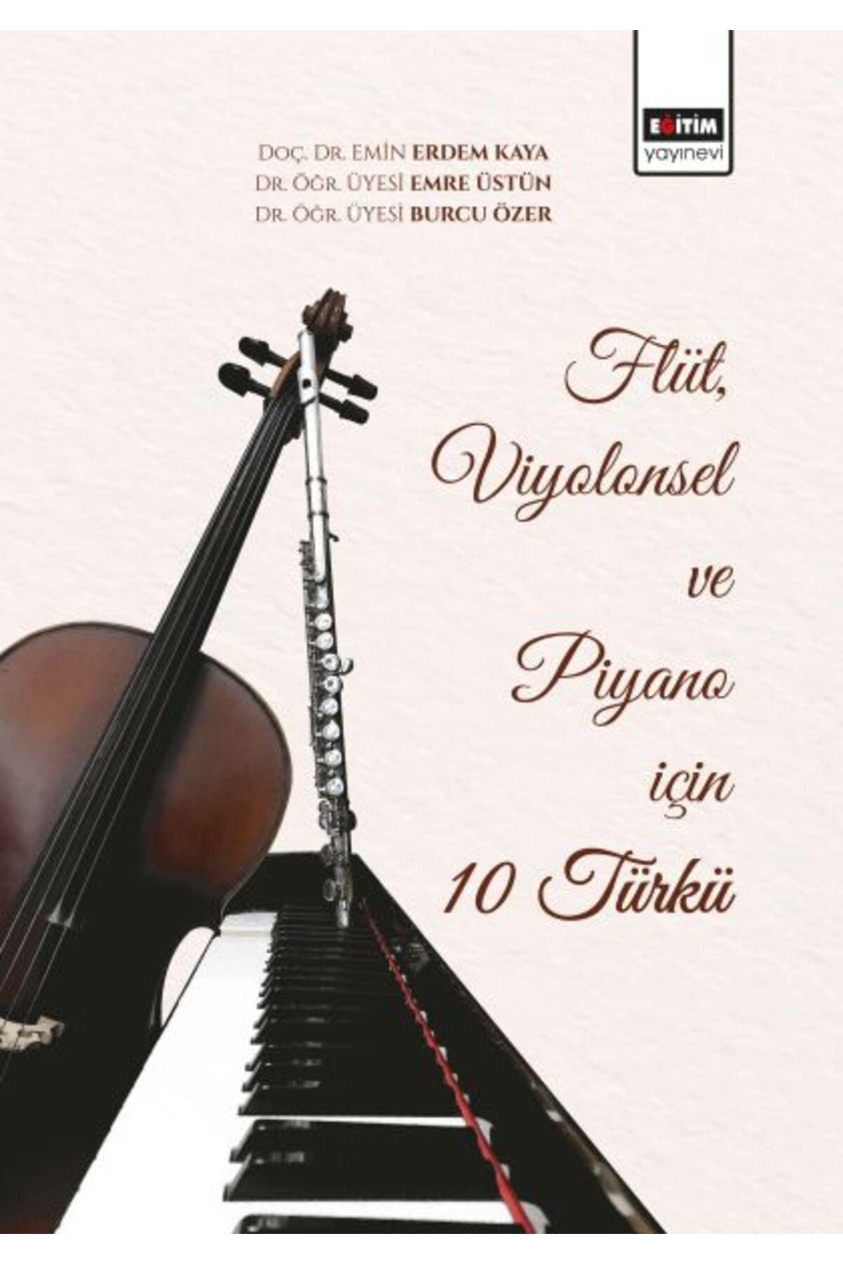 Eğitim Yayınevi Flüt, Viyolonsel ve Piyano için 10 Türkü