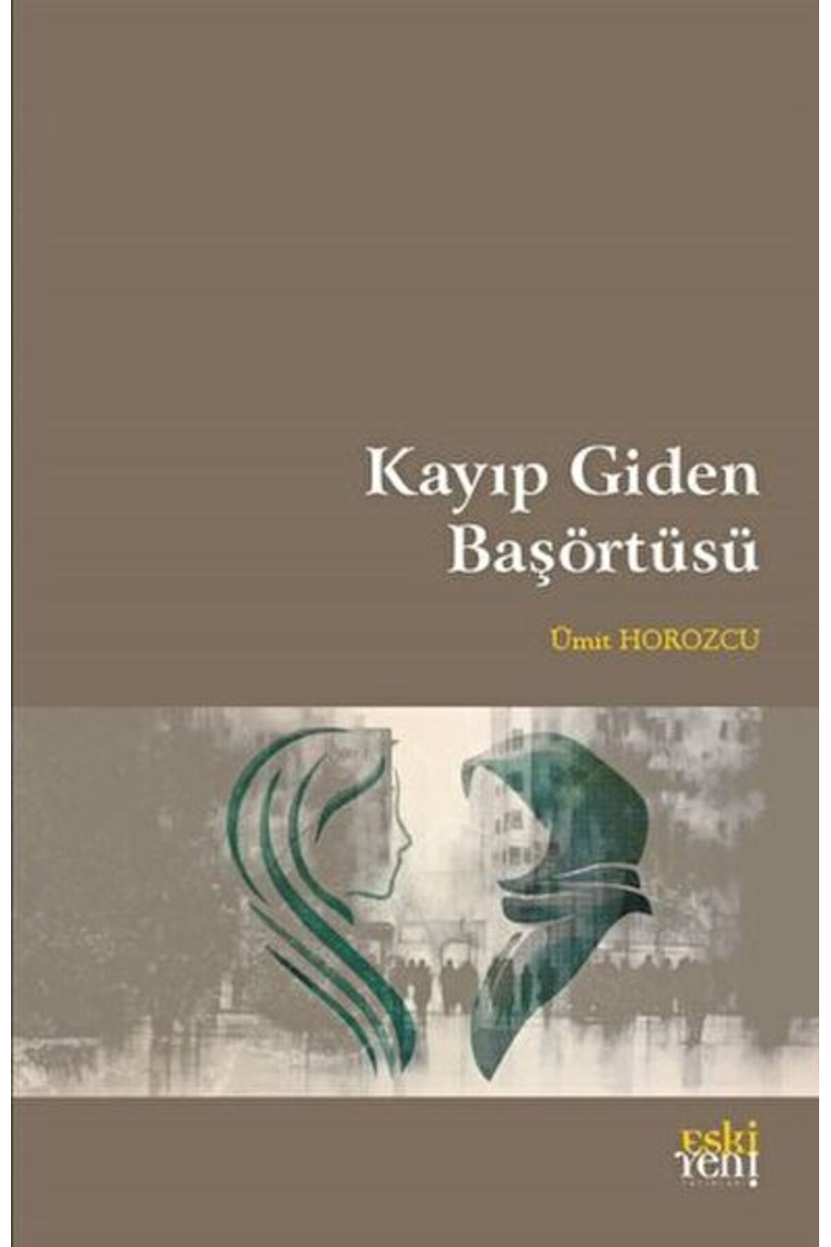 Destek Yayınları Kayıp Giden Başörtüsü