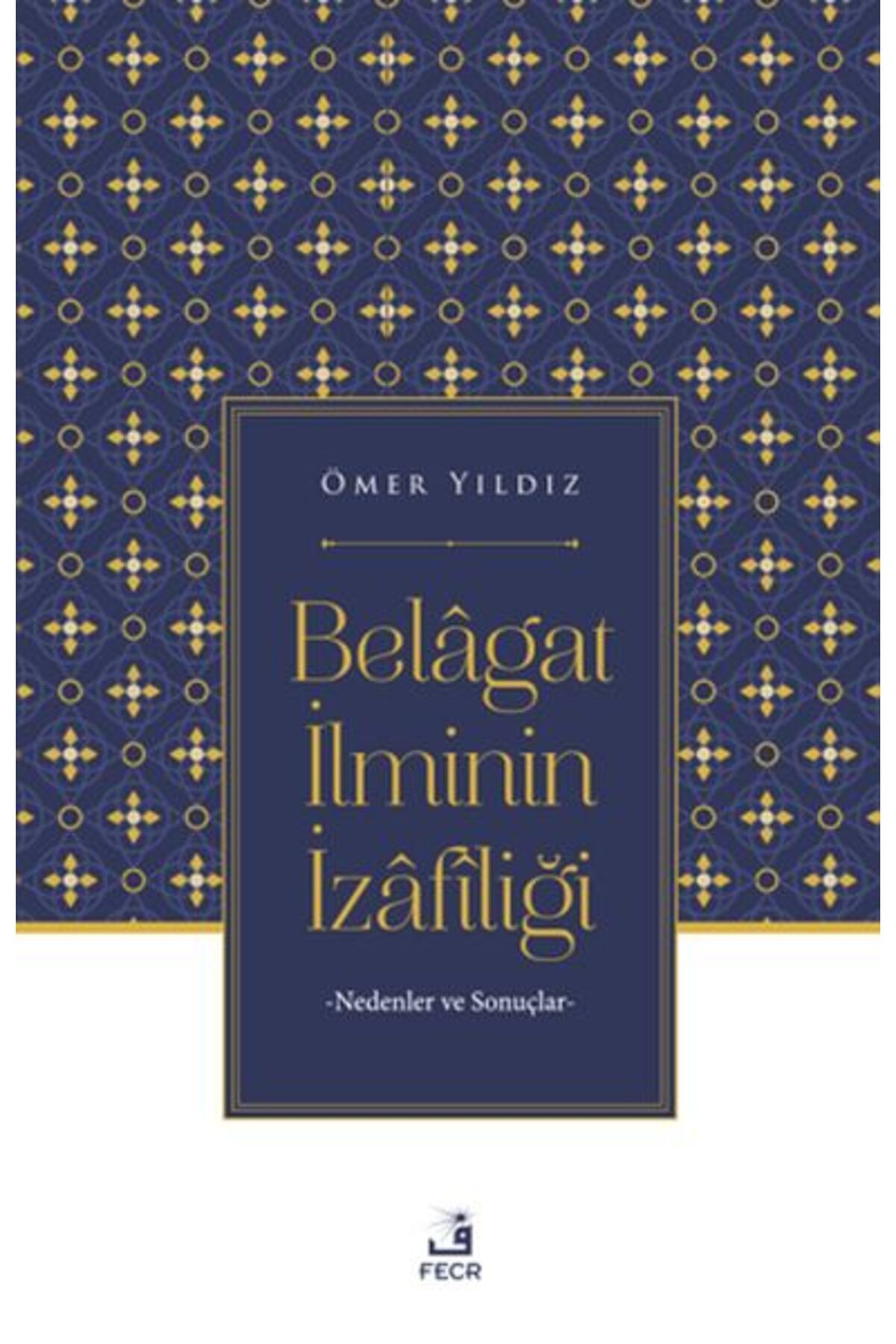 Fecr Yayınları Belagat İlminin İzafiliği
