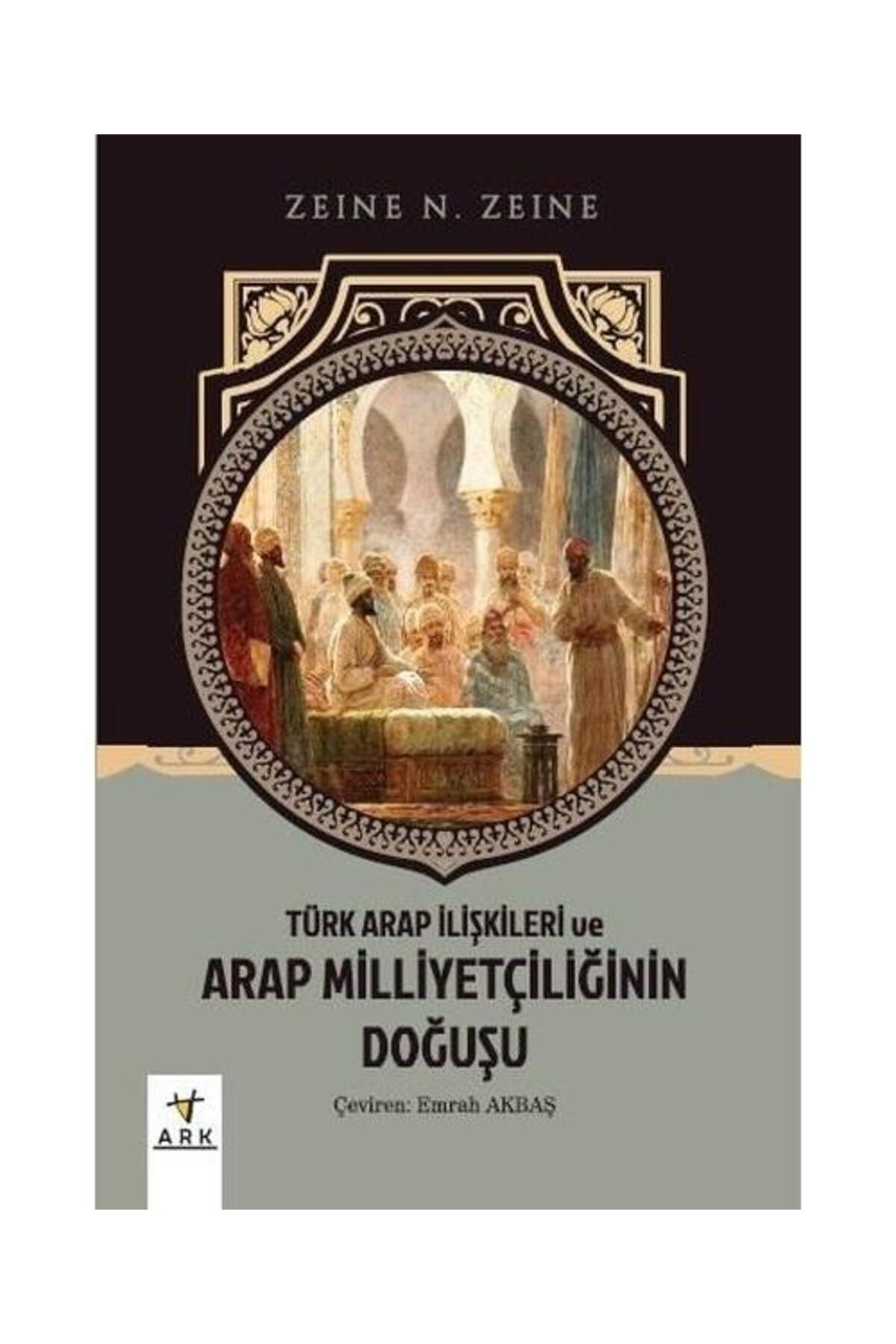 Ark Kitapları Türk Arap İlişkileri ve Arap Milliyetçiliğinin Doğuşu