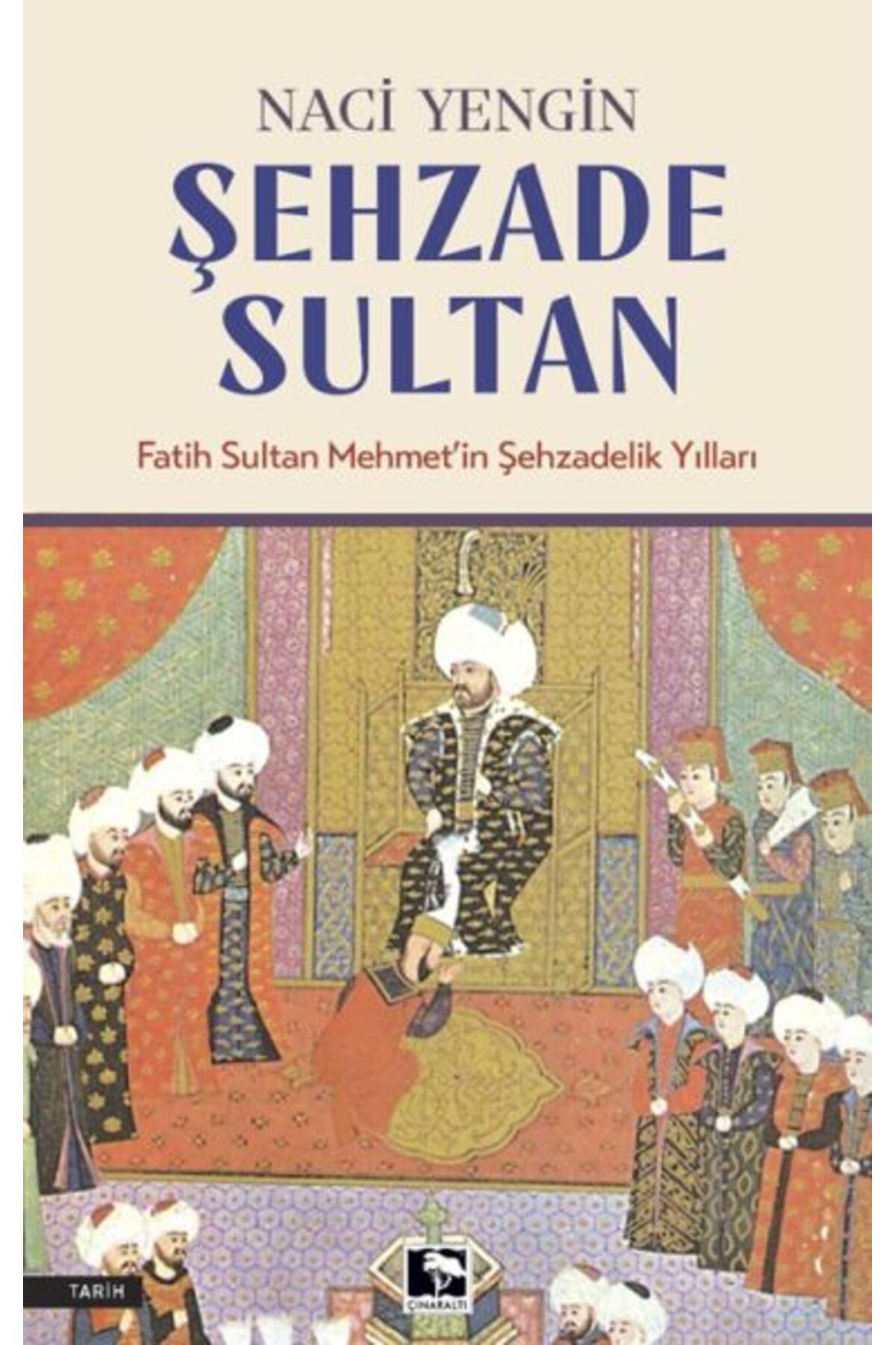 Çınaraltı Yayınları Şehzade Sultan