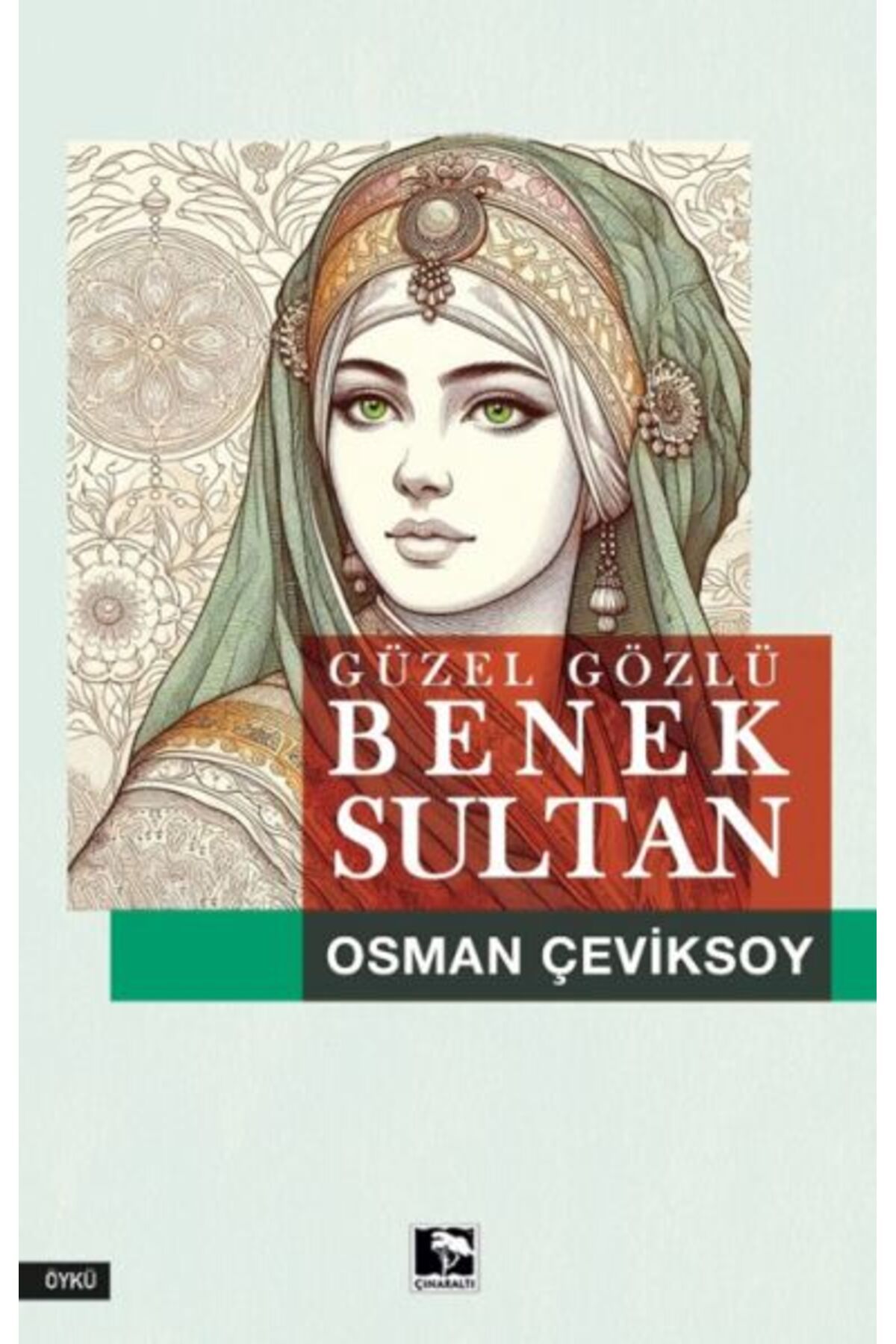 Çınaraltı Yayınları Güzel Gözlü Benek Sultan