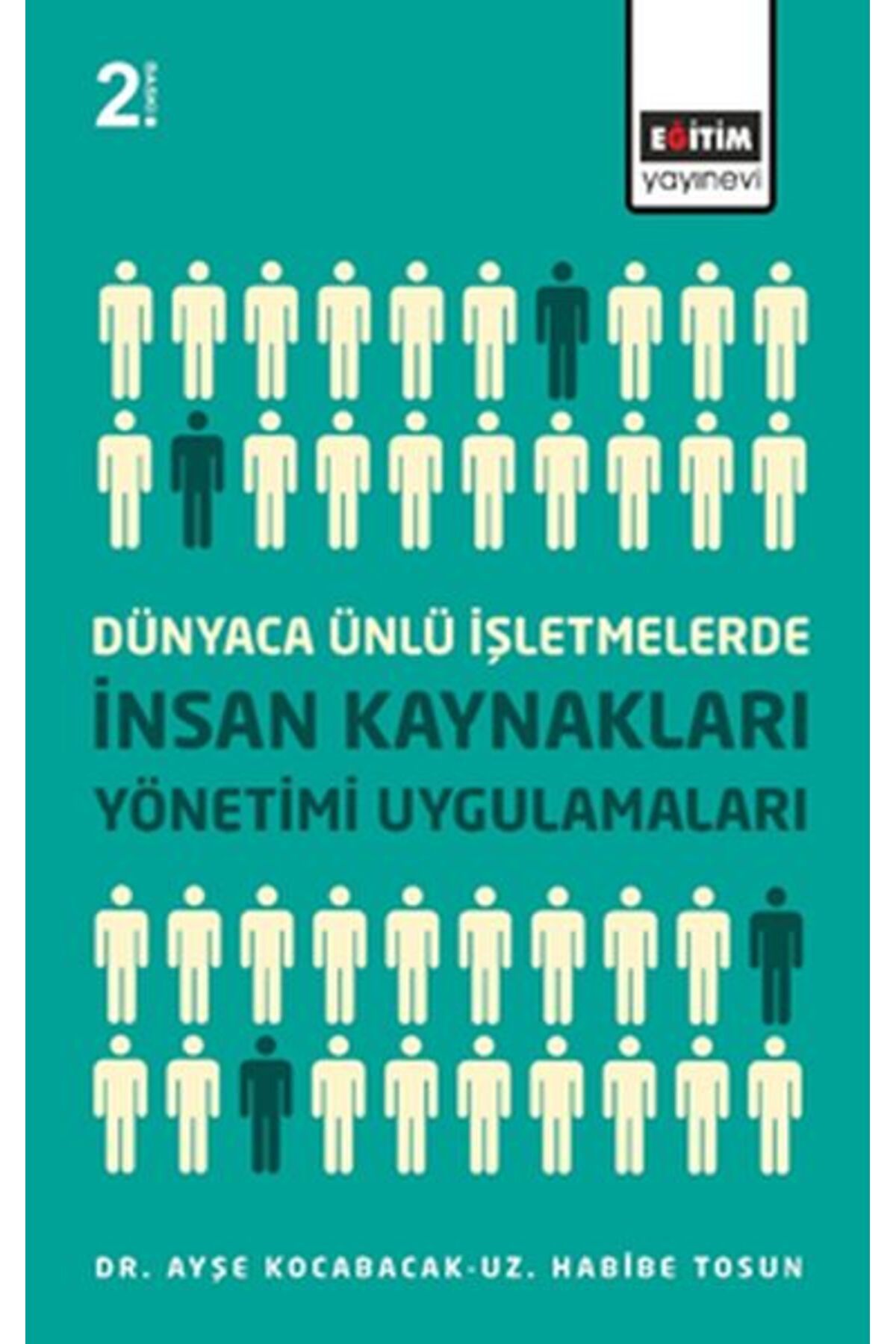 Eğitim Yayınevi Dünyaca Ünlü İşletmelerde İnsan Kaynakları Yönetimi Uygulamaları