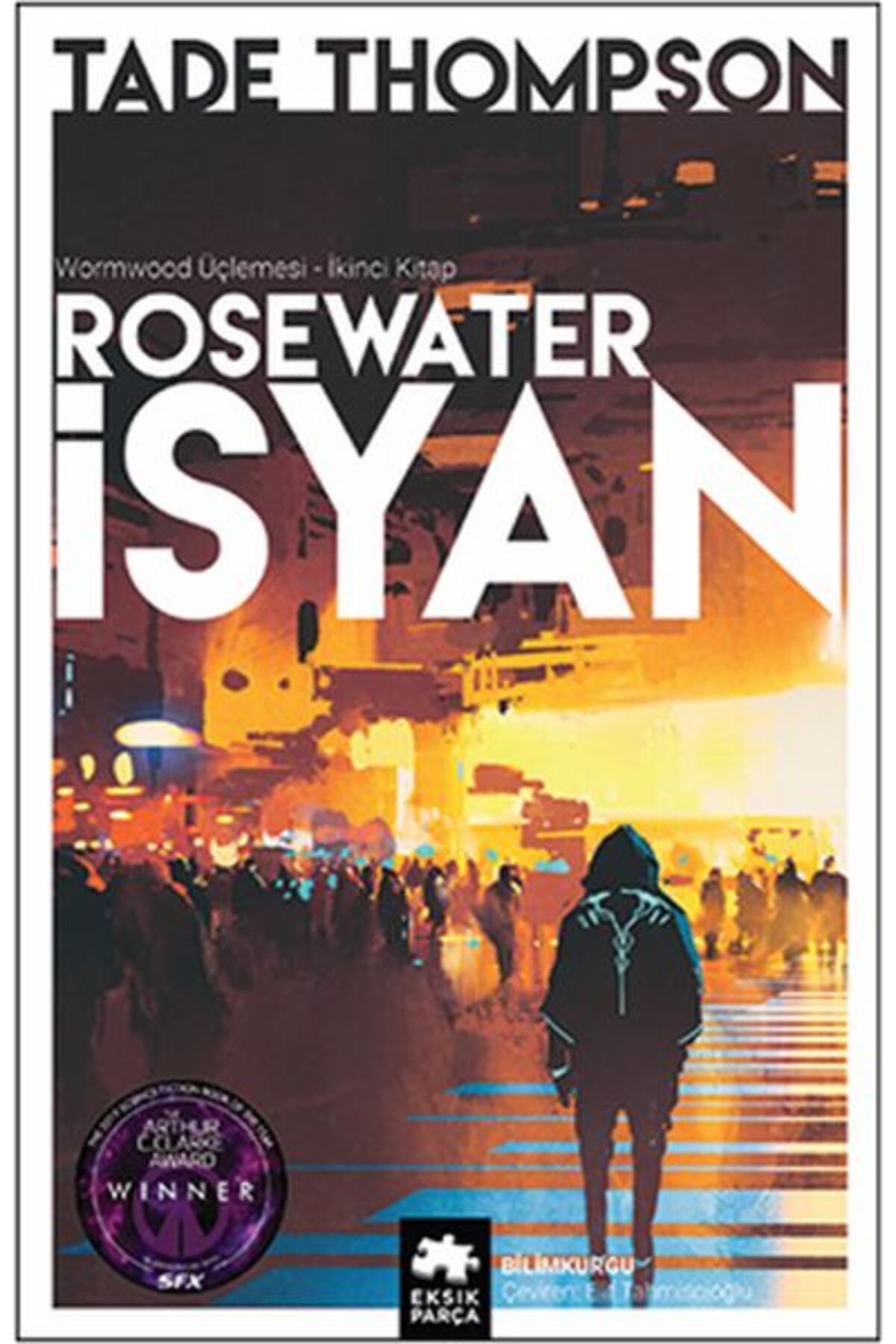 Eksik Parça Yayınları Rosewater İsyan - Wormwood Üçlemesi İkinci Kitap