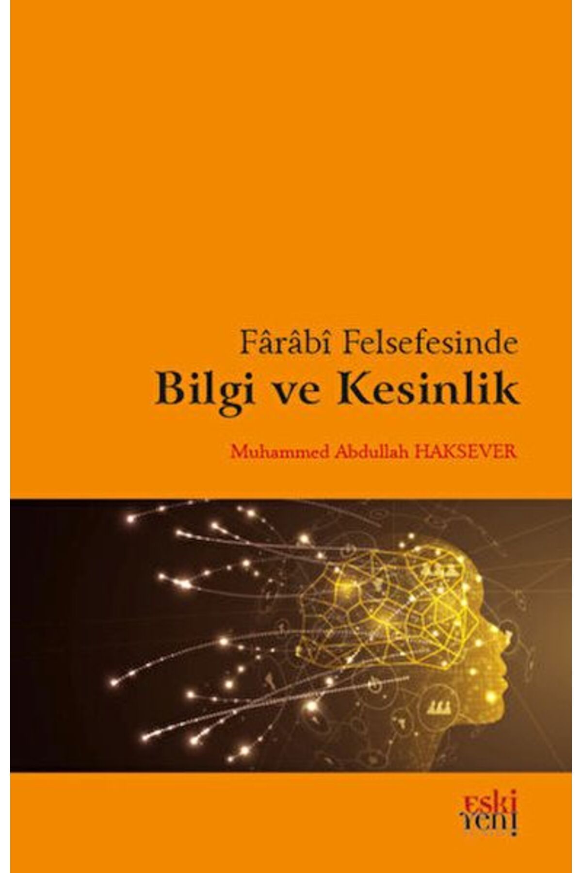 Destek Yayınları Farabi Felsefesinde Bilgi ve Kesinlik