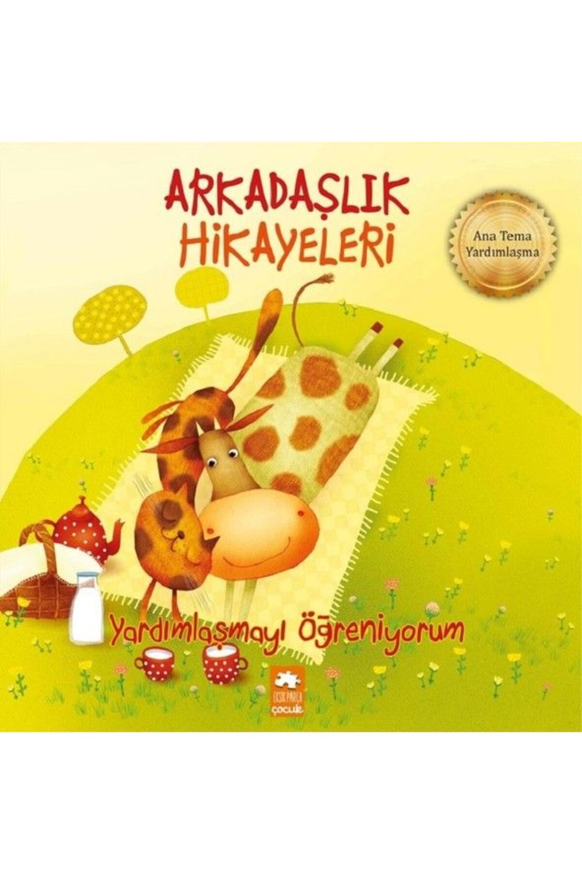 Eksik Parça Yayınları Yardımlaşmayı Öğreniyorum-Arkadaşlık Hikayeleri