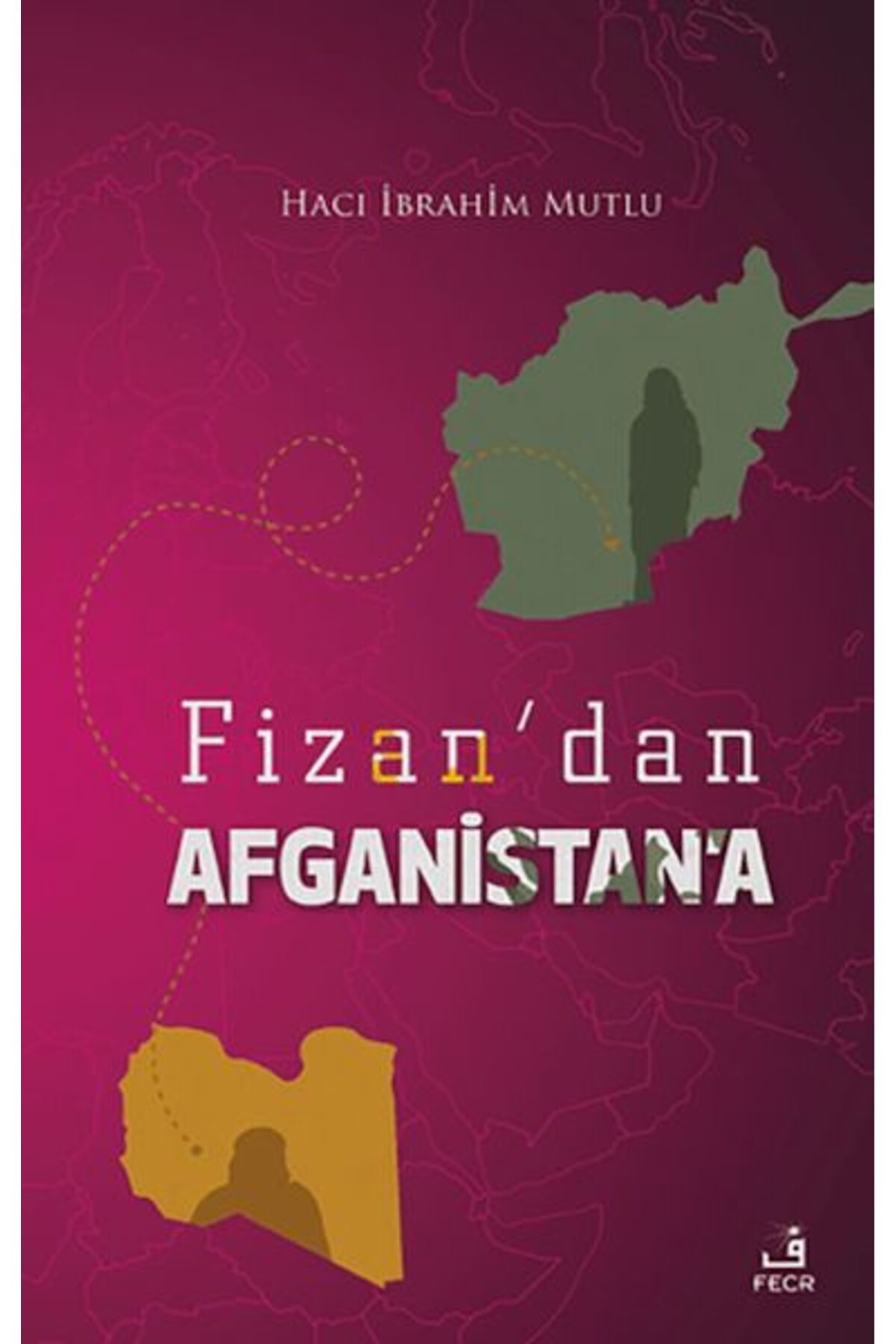 Fecr Yayınları Fizan'dan Afganistan'a