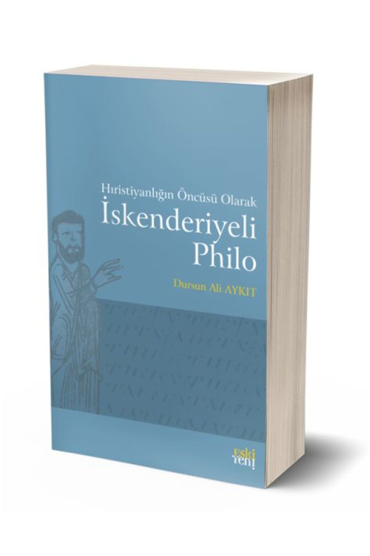 Destek Yayınları Hıristiyanlığın Öncüsü Olarak İskenderiyeli Philo