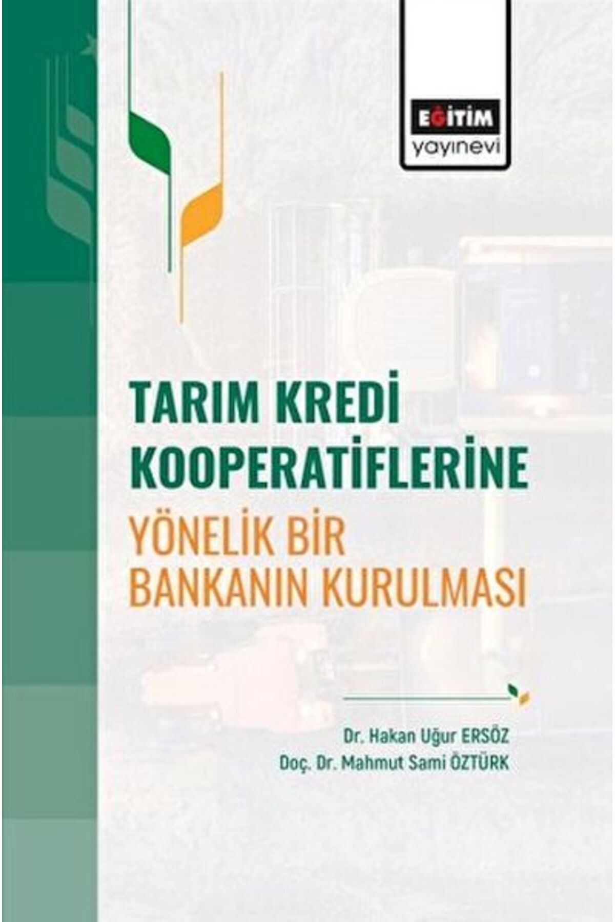 Eğitim Yayınevi Tarım Kredi Kooperatiflerine Yönelik Bir Bankanın Kurulması