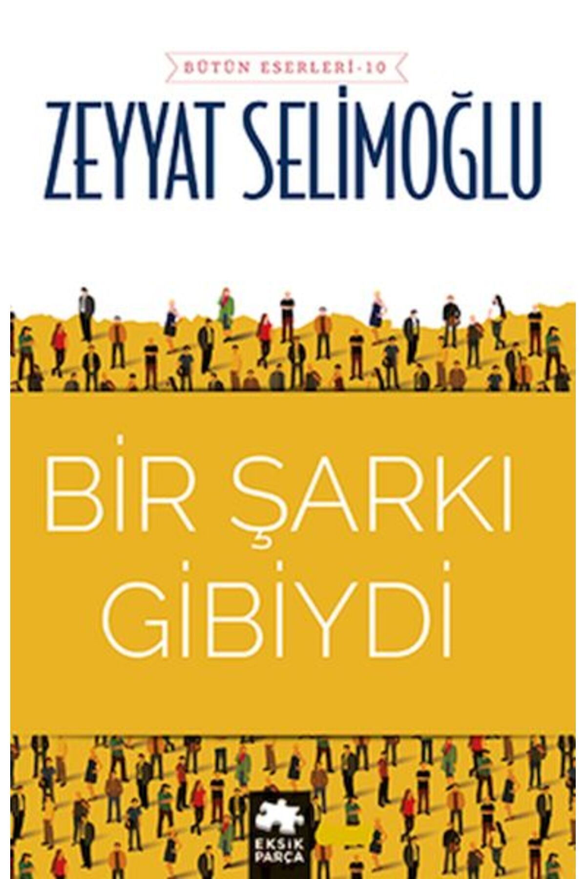 Eksik Parça Yayınları Bir Şarkı Gibiydi