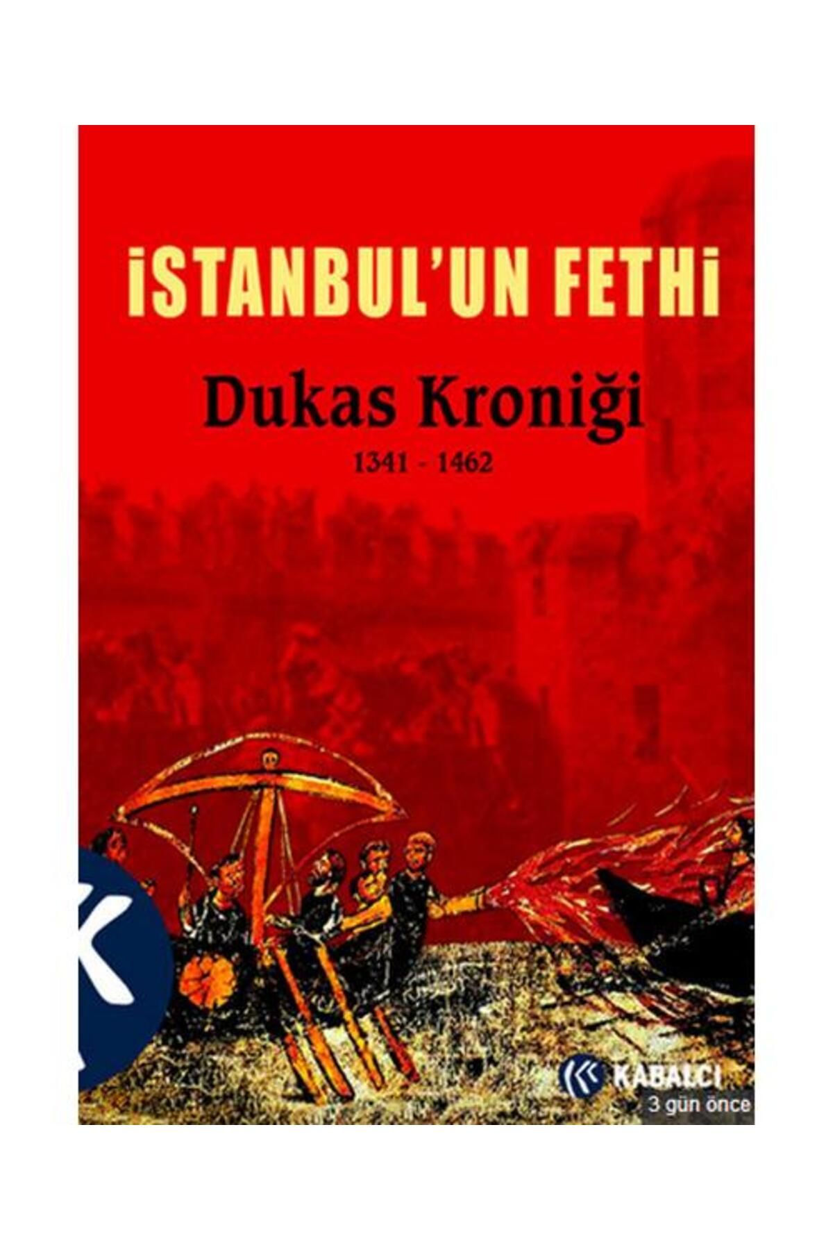 Kabalcı Yayınevi İstanbul'un Fethi Dukas Kroniği 1341 1462