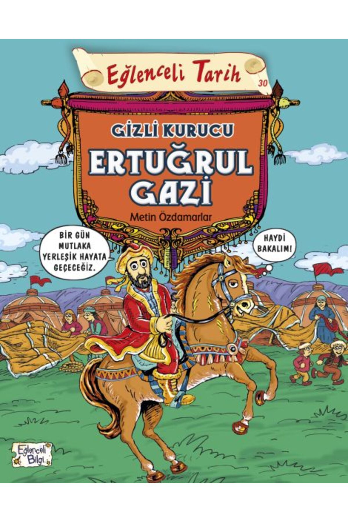 Eğlenceli Bilgi Eğlenceli Tarih - Gizli Kurucu Ertuğrul Gazi