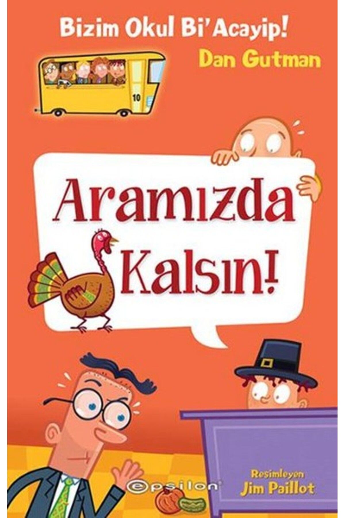 Epsilon Yayınevi Bizim Okul Bi Acayip! 10 - Aramızda Kalsın! (Ciltli)