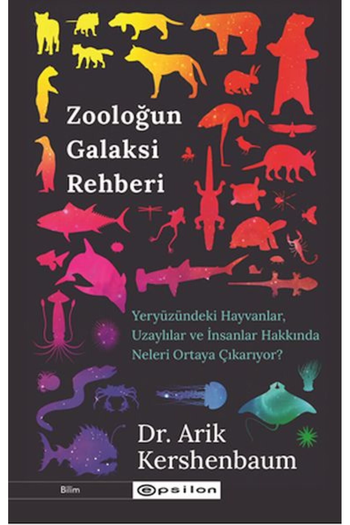 Epsilon Yayınevi Zooloğun Galaksi Rehberi