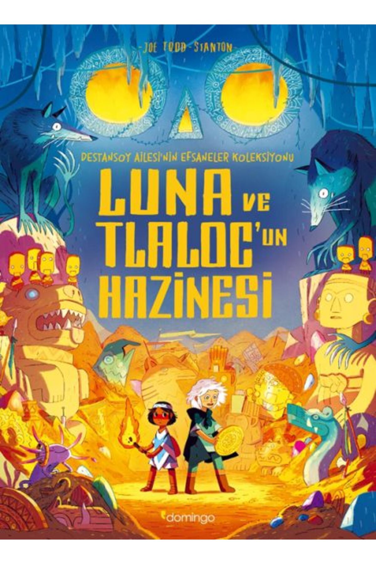 Domingo Yayınevi Luna ve Tlaloc’un Hazinesi: Destansoy Ailesi'nin Efsaneler Koleksiyonu 5