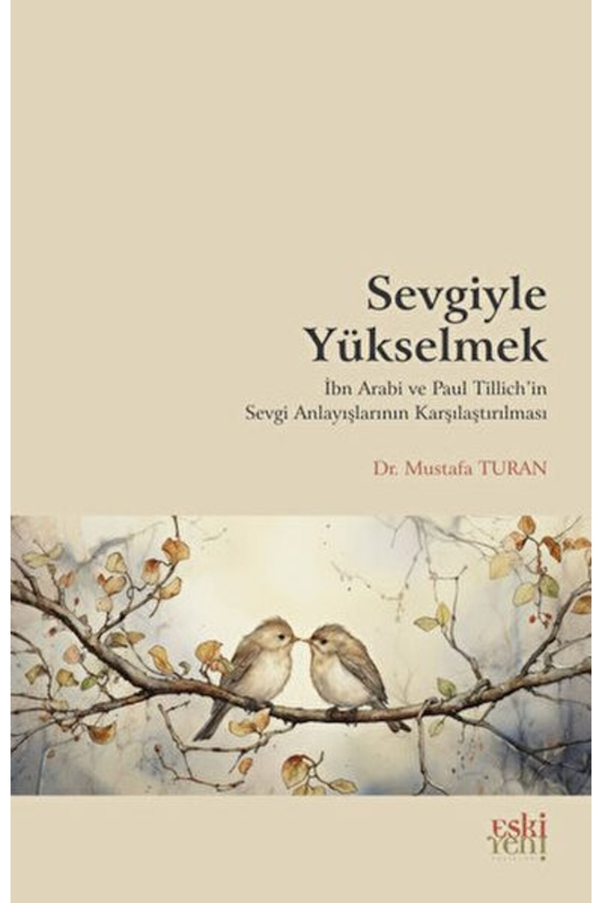 Destek Yayınları Sevgiyle Yükselmek