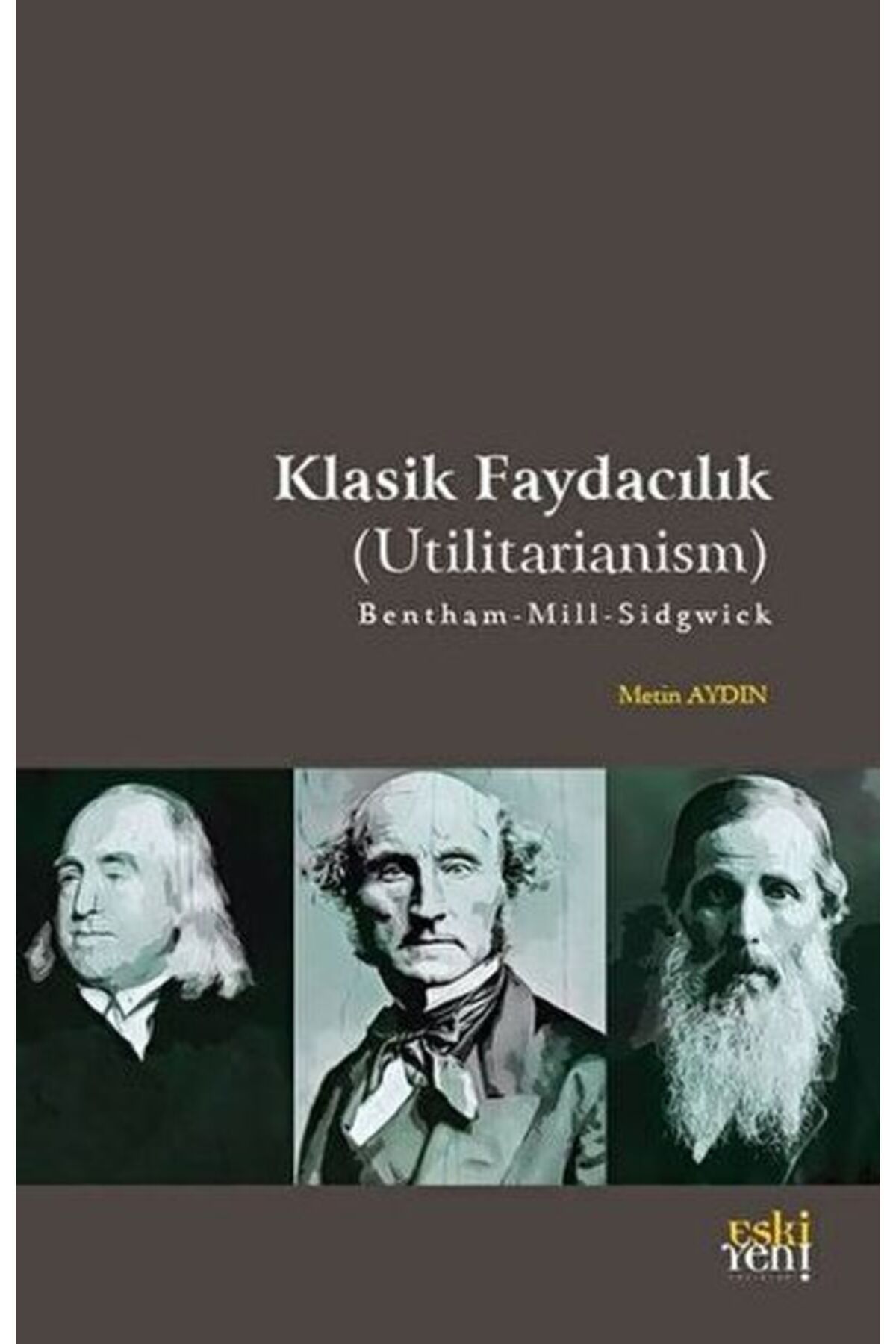 Destek Yayınları Klasik Faydacılık - Utilitarianism