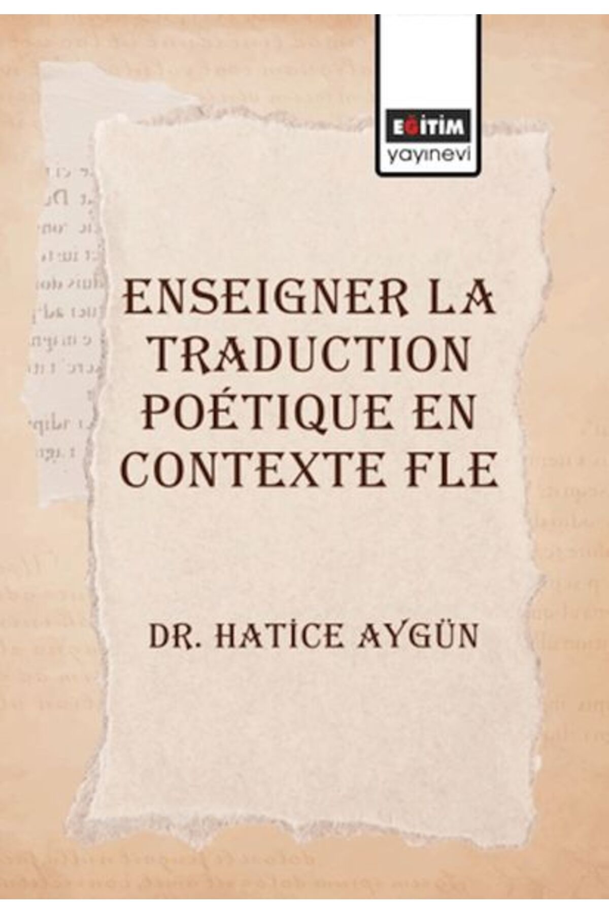 Eğitim Yayınevi Enseigner La Traduction Poetique En Contexte Fle