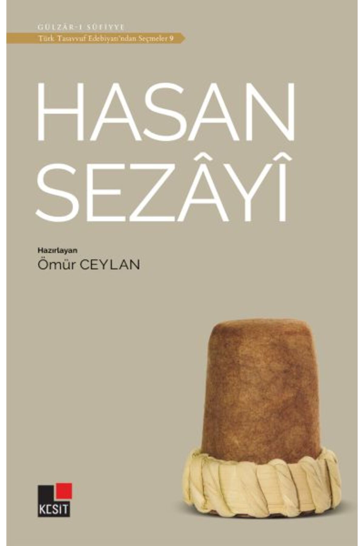 Kesit Yayınları Hasan Sezayi - Türk Tasavvuf Edebiyatı'ndan Seçmeler 9