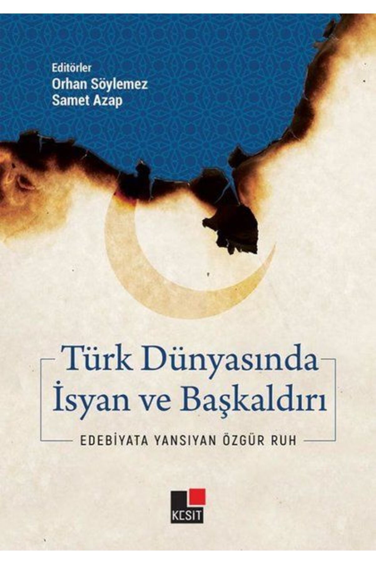 Kesit Yayınları Türk Dünyasında İsyan ve Başkaldırı