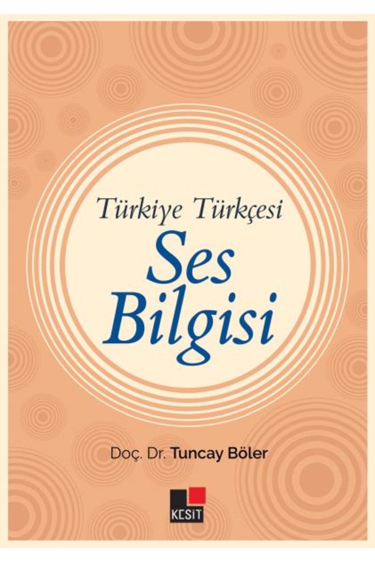 Kesit Yayınları Türkiye Türkçesi Ses Bilgisi