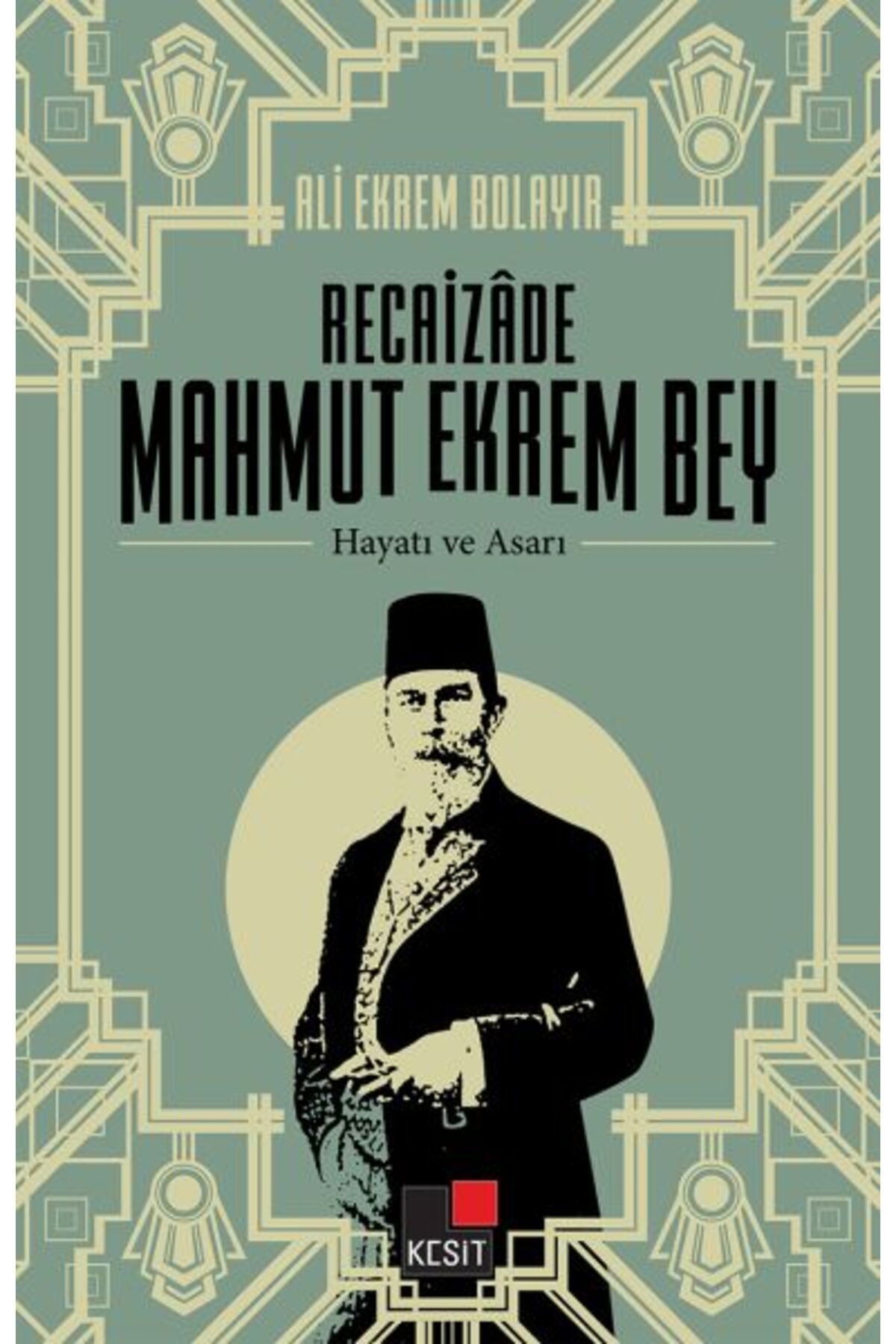 Kesit Yayınları Recaizade Mahmut Ekrem Bey Hayatı ve Asarı