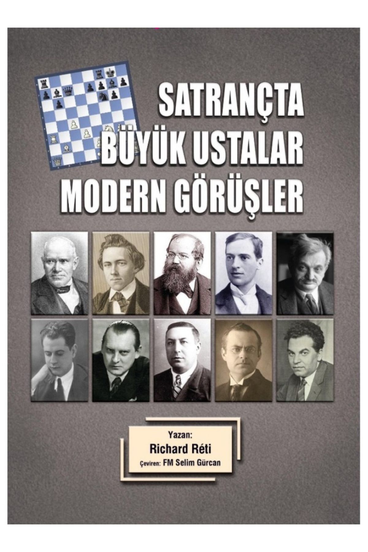 Satranç Okulu Satrançta Büyük Ustalar Modern Görüşler