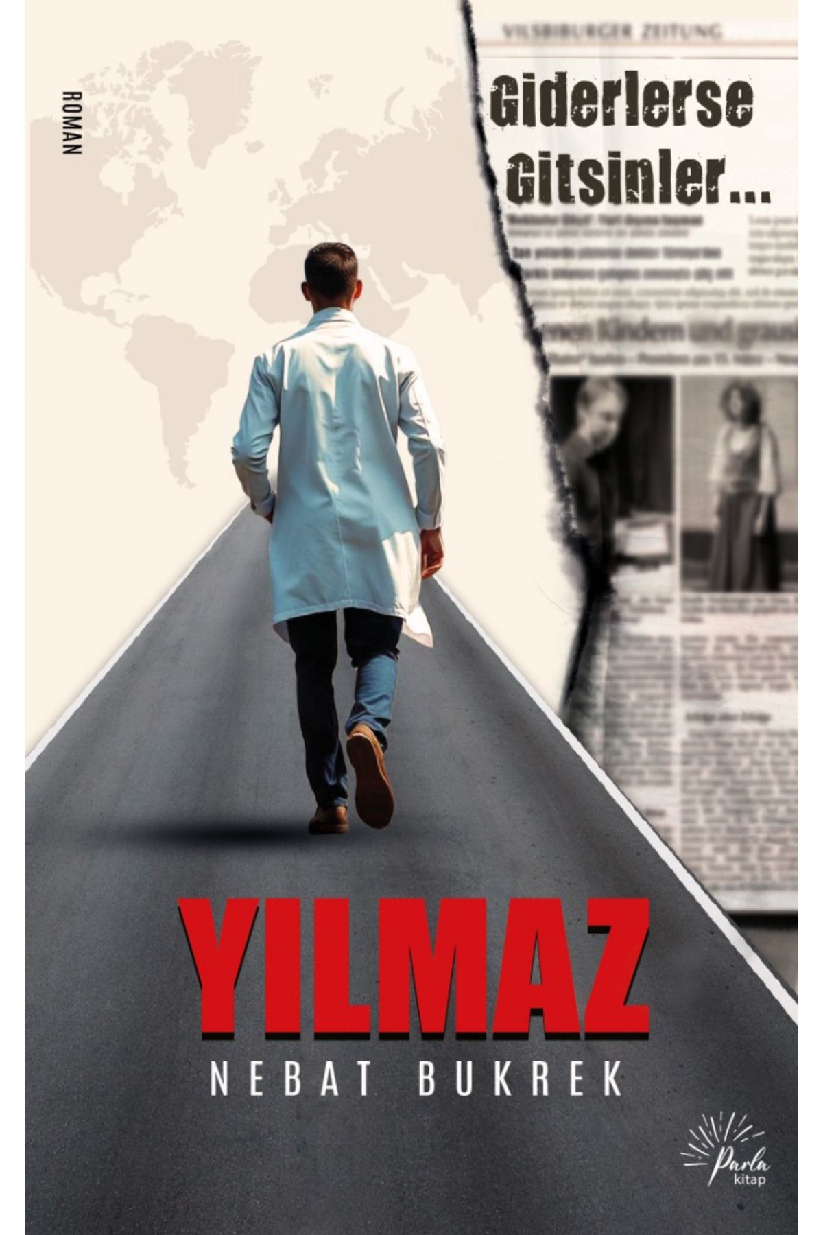 Parla Yayınları YILMAZ Giderlerse Gitsinler - Nebat Bukrek
