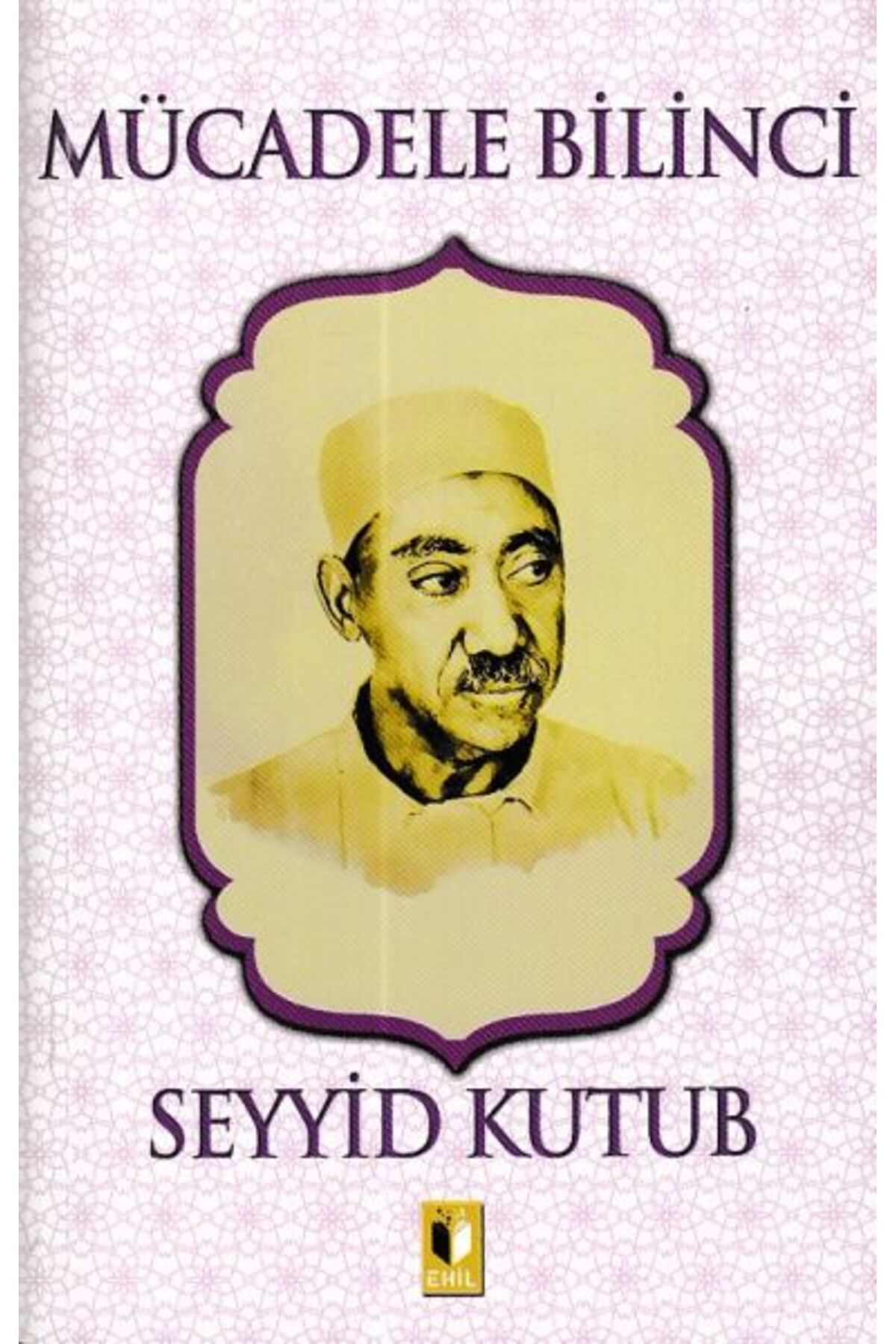 Ehil Yayınları Mücadele Bilinci - Seyyid Kutub