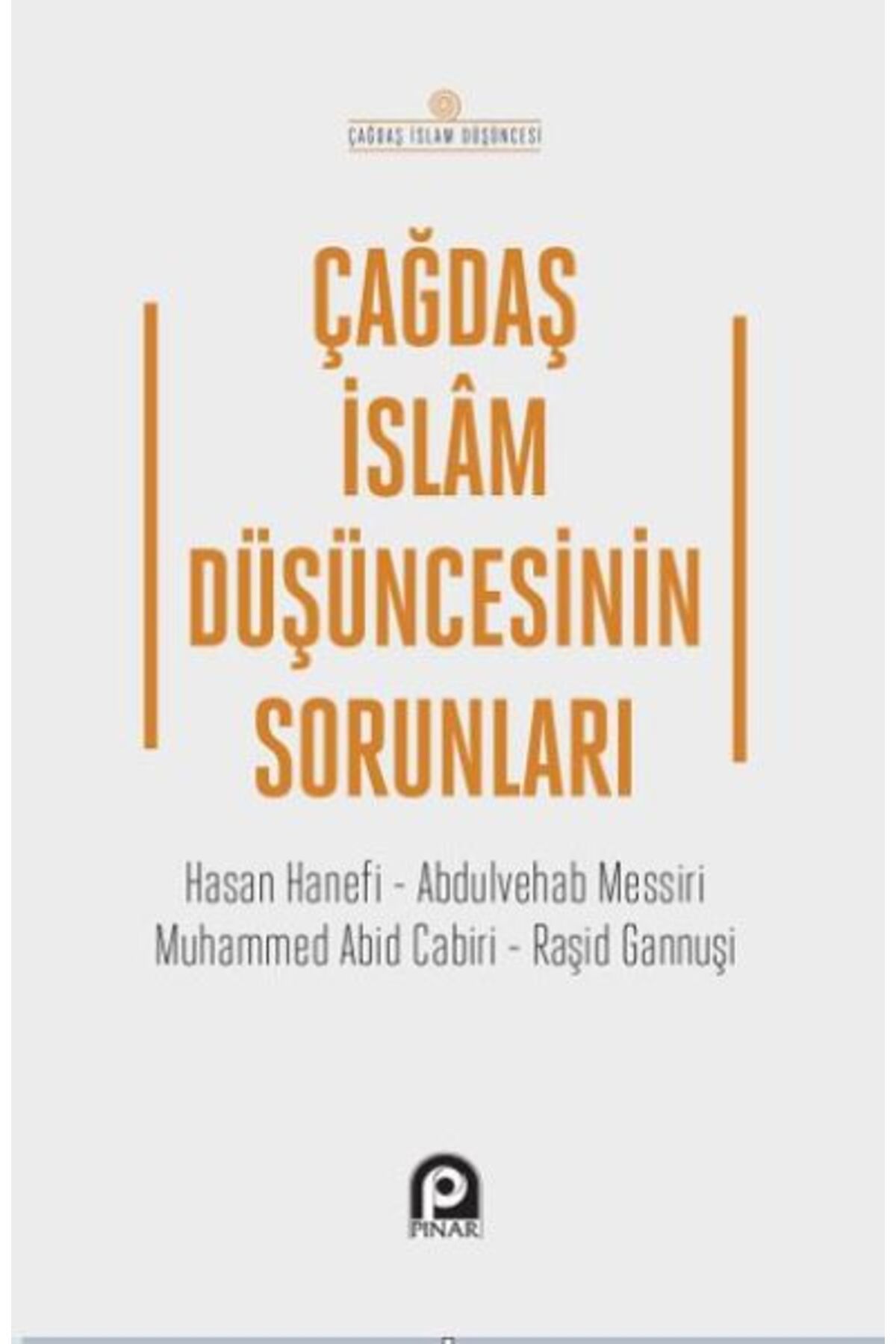 Pınar Yayınları Çağdaş İslam Düşüncesinin Sorunları