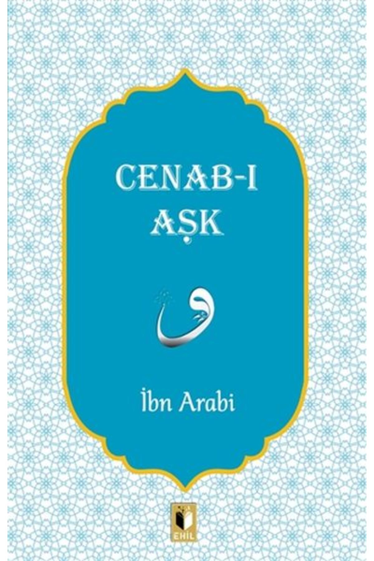 Ehil Yayınları Cenab-ı Aşk