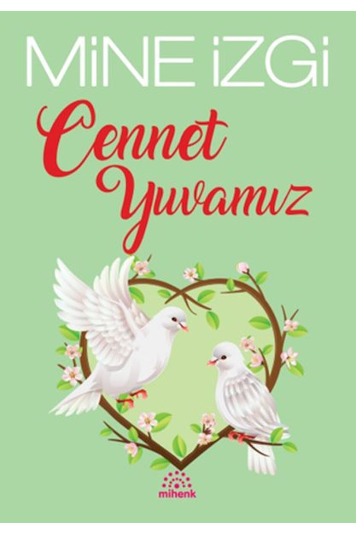 Mihenk Kitap Cennet Yuvamız