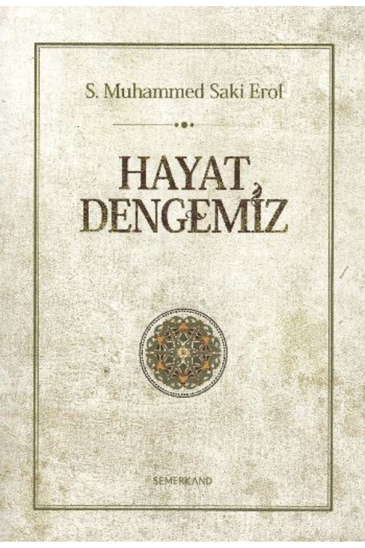 Semerkand Yayınları Hayat Dengemiz (Karton Kapak)