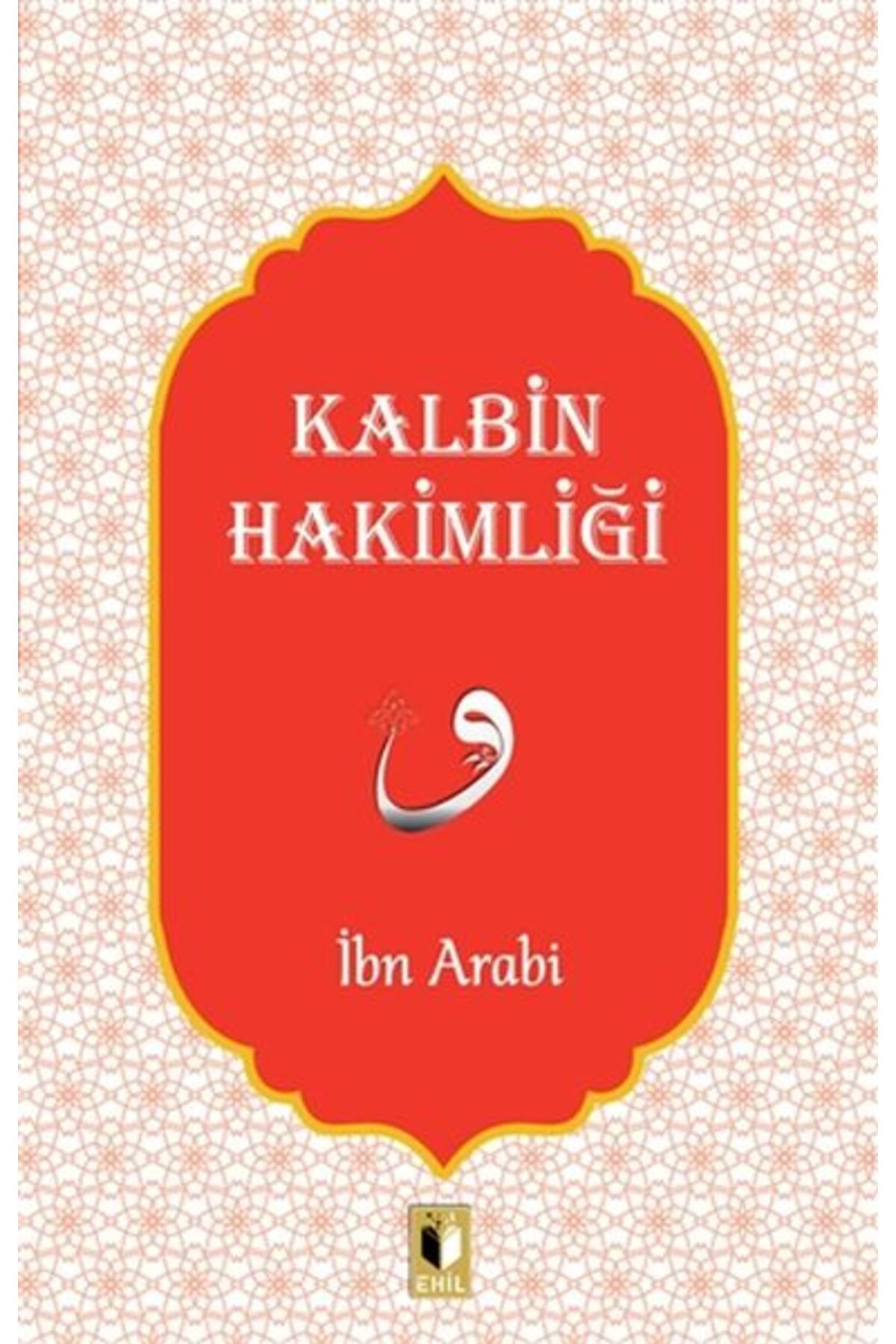 Ehil Yayınları Kalbin Hakimliği