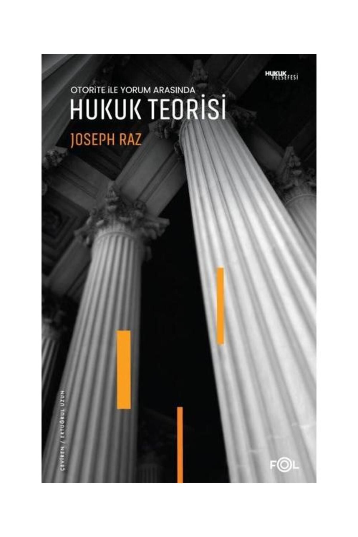 FOL Kitap Otorite ile Yorum Arasında Hukuk Teorisi