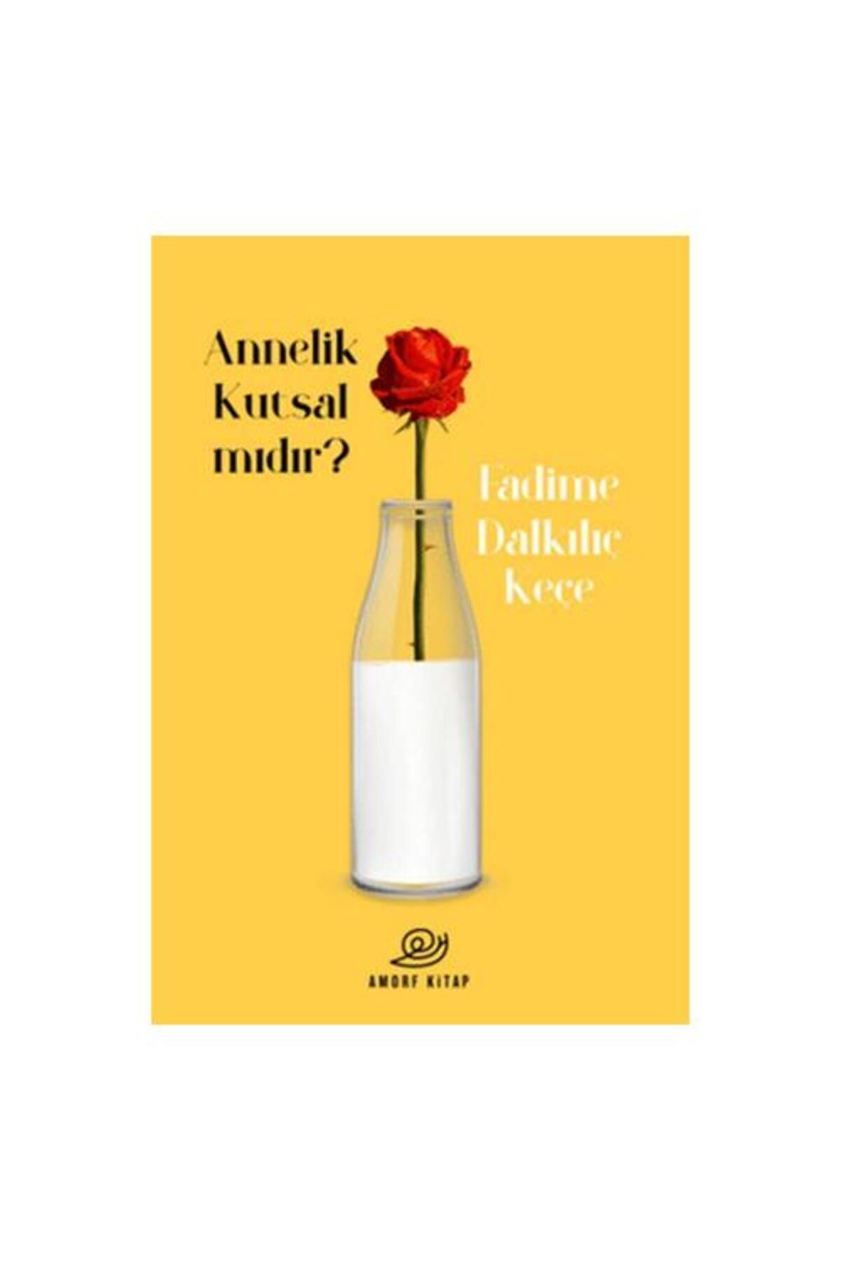 Amorf Kitap Annelik Kutsal Mıdır?