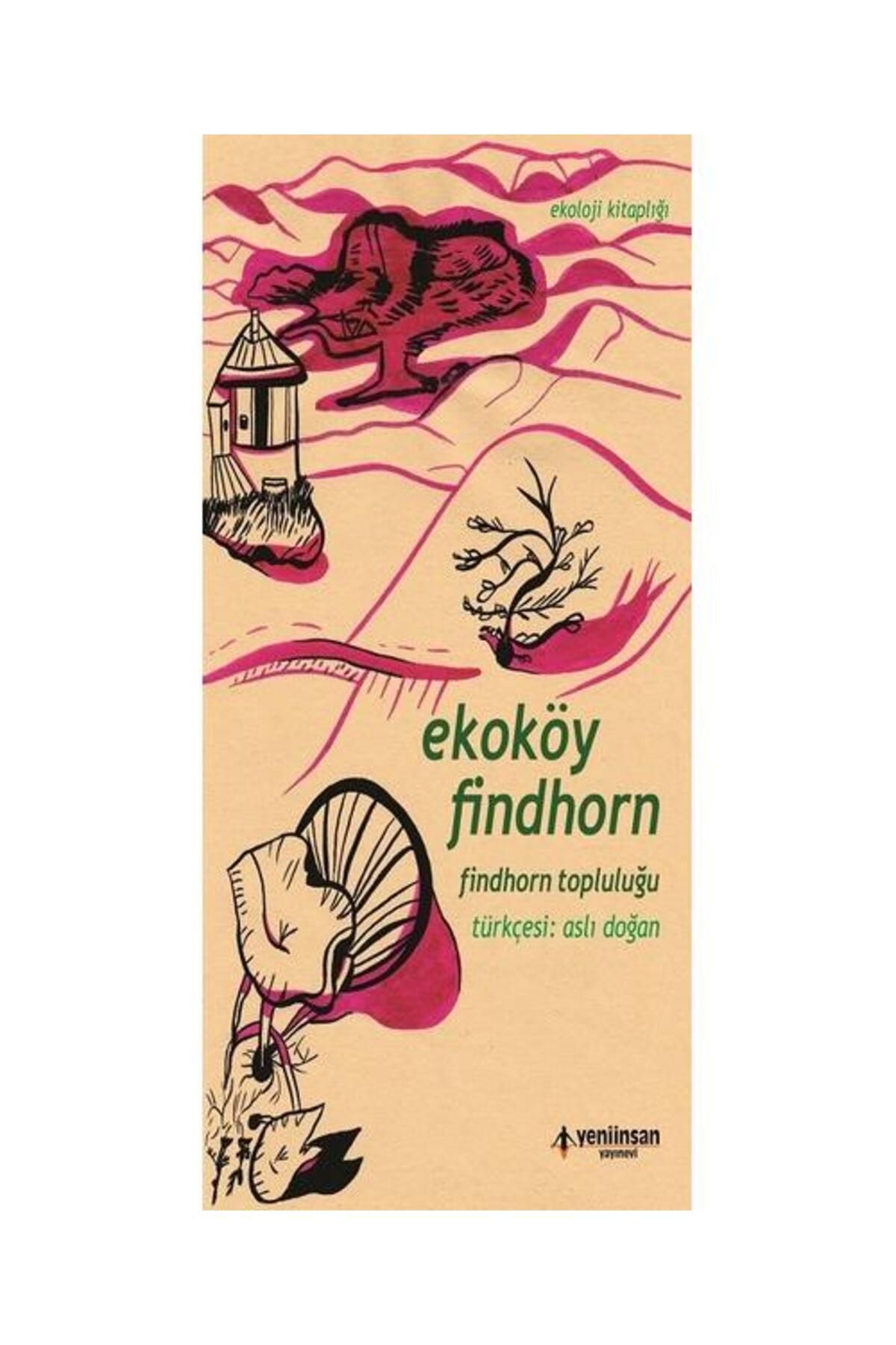 Yeni İnsan Yayınevi Ekoköy Findhorn
