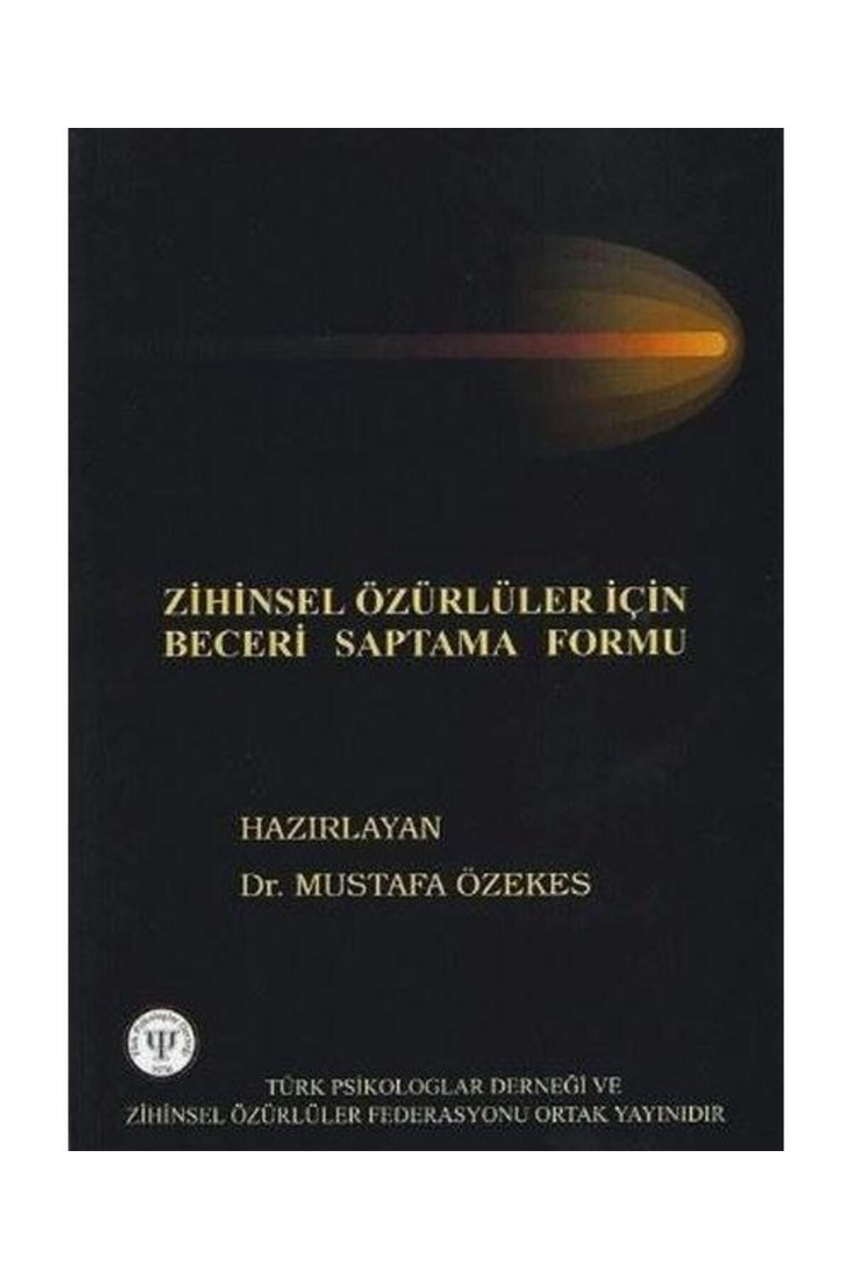 Türk Psikologlar Derneği Yayınları Zihinsel Özürlüler için Beceri Saptama Formu