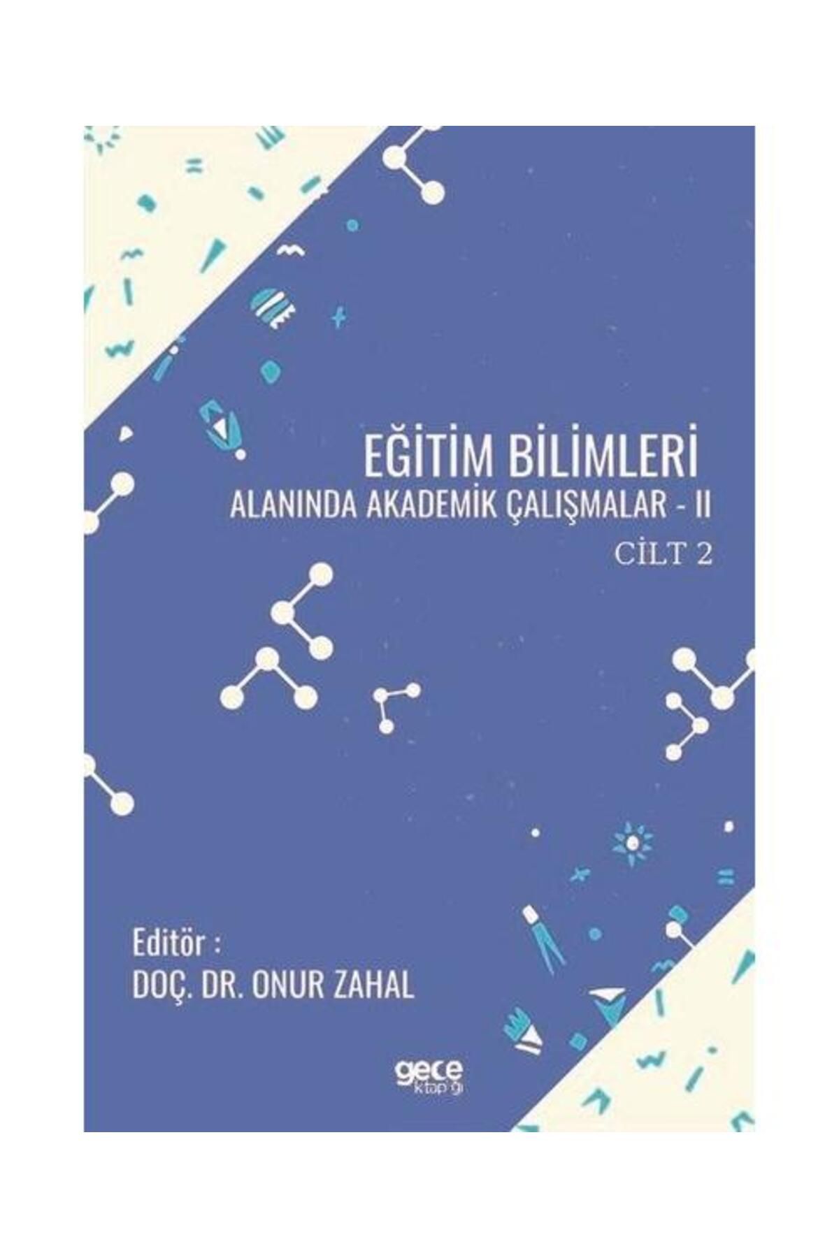 Gece Kitaplığı Cilt 2 Eğitim Bilimleri Alanında Akademik Çalışmalar 2